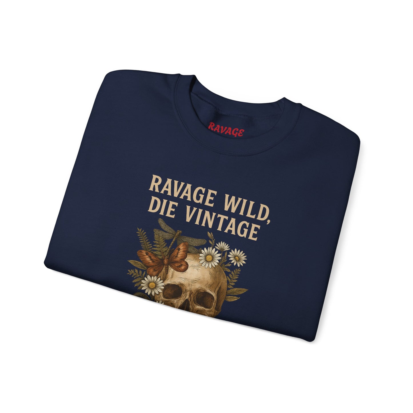 RAVAGE WILD DIE VINTAGE Unisex Crewneck Sweatshirt – Heavy Blend Pullover for Casual Wear | Cozy Streetwear Gift for Her, Feminist Fashion Statement
