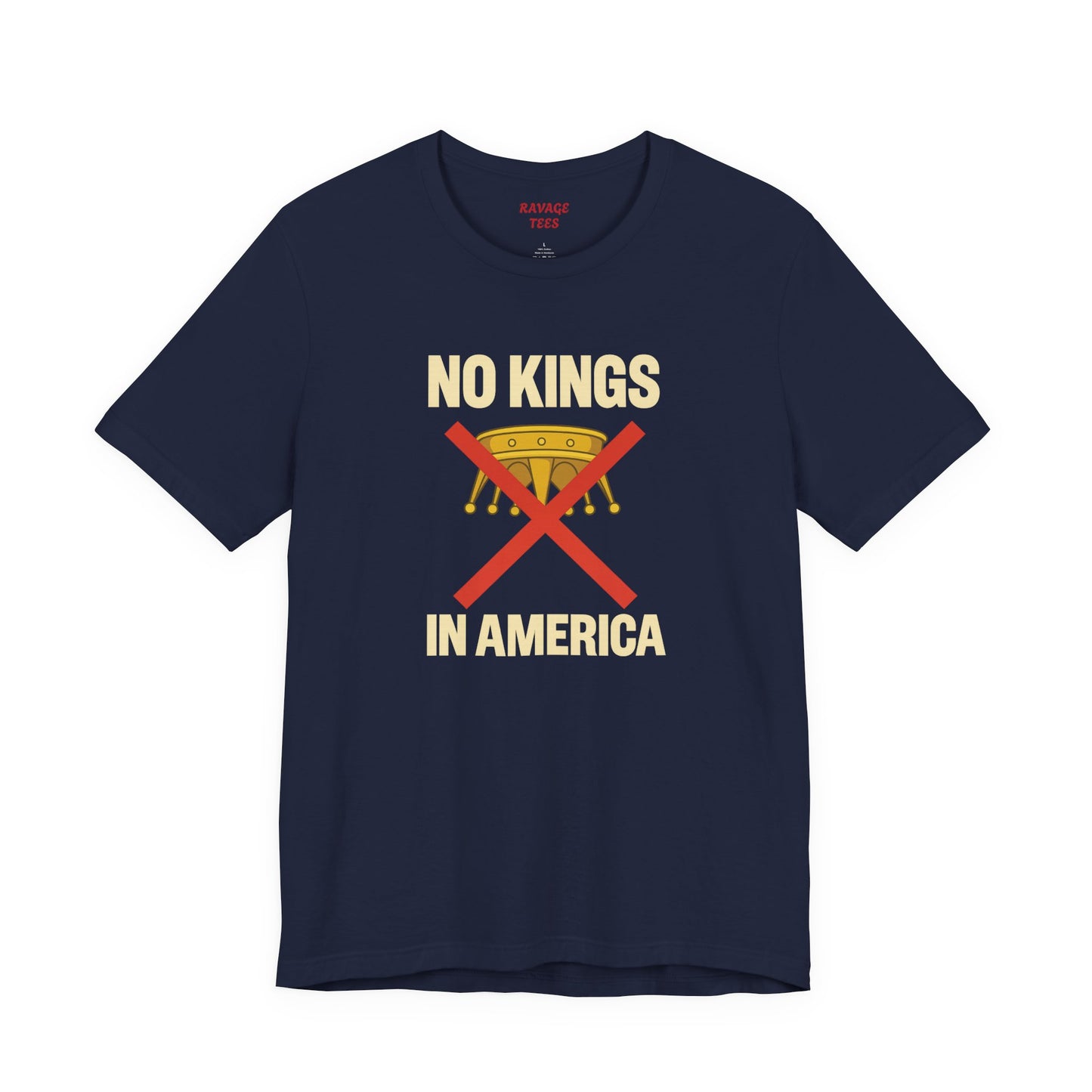 NO KINGS Revolutionary Statement Tee – Unisex Protest Shirt for Freedom, Equality & Independence Day Casual Wear