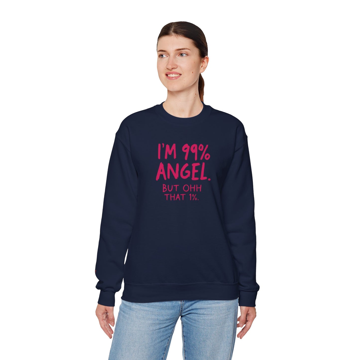 99% Angel Sweatshirt, Funny Crewneck, Gift for Friends, Cute Sweatshirt, Cozy Casual Wear, Humor Apparel, Unique Gift Idea