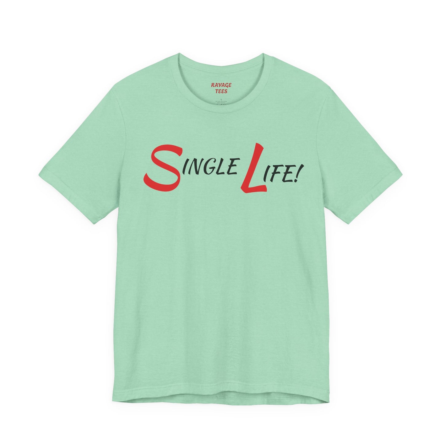Fun & Playful Single Life Tee – Quirky Casual Shirt for Summer, Friendship Celebrations & Gifts for Singles