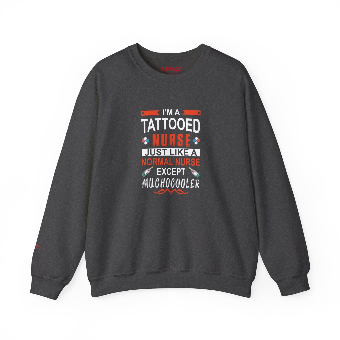 Tattooed Nurse Sweatshirt, Funny Nurse Gift, Medical Professional Apparel