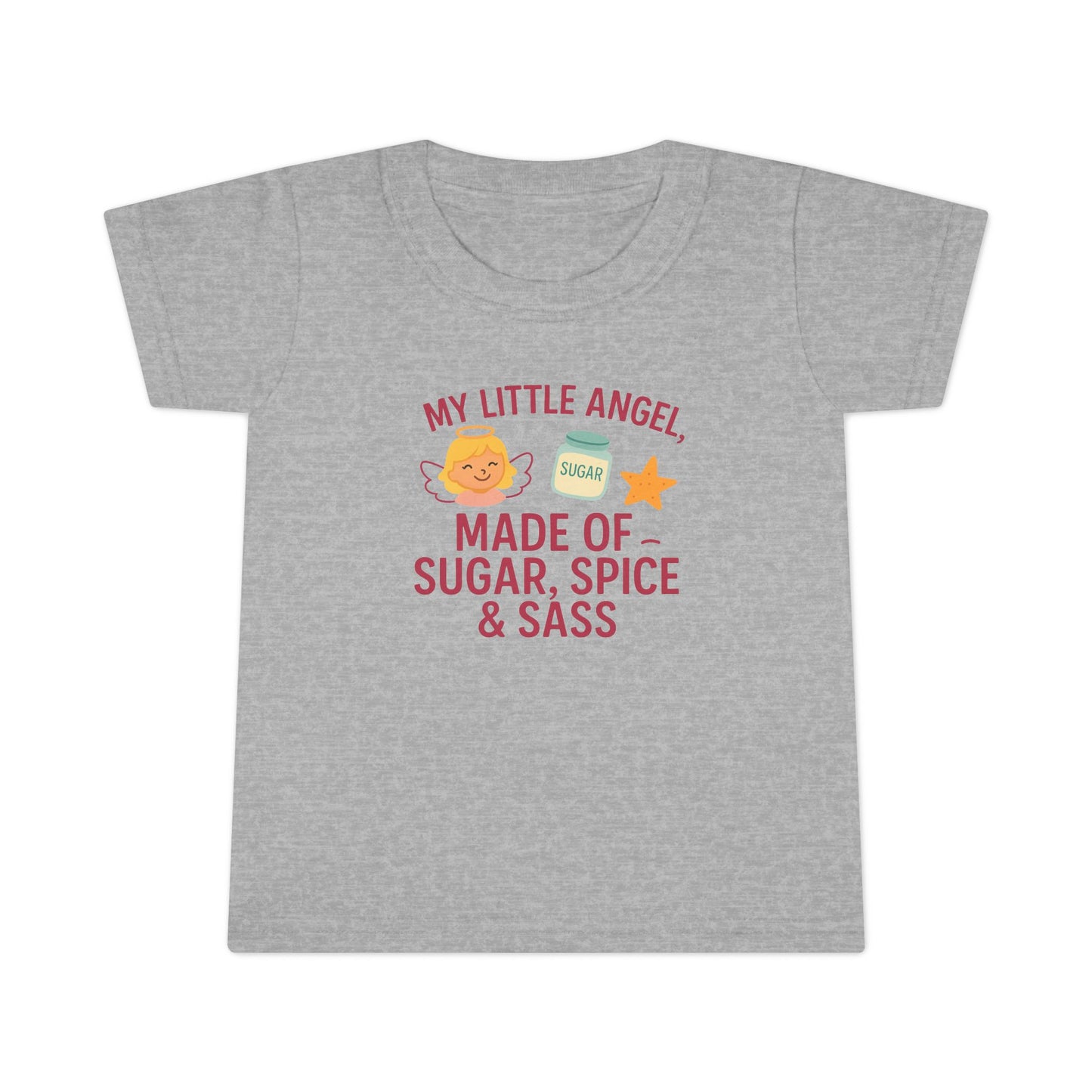 Toddler T-Shirt - My Little Angel - Made of Sugar, Spice & Sass - Cute Gift for Birthday, Baby Shower, Toddler Playdates, Everyday Wear