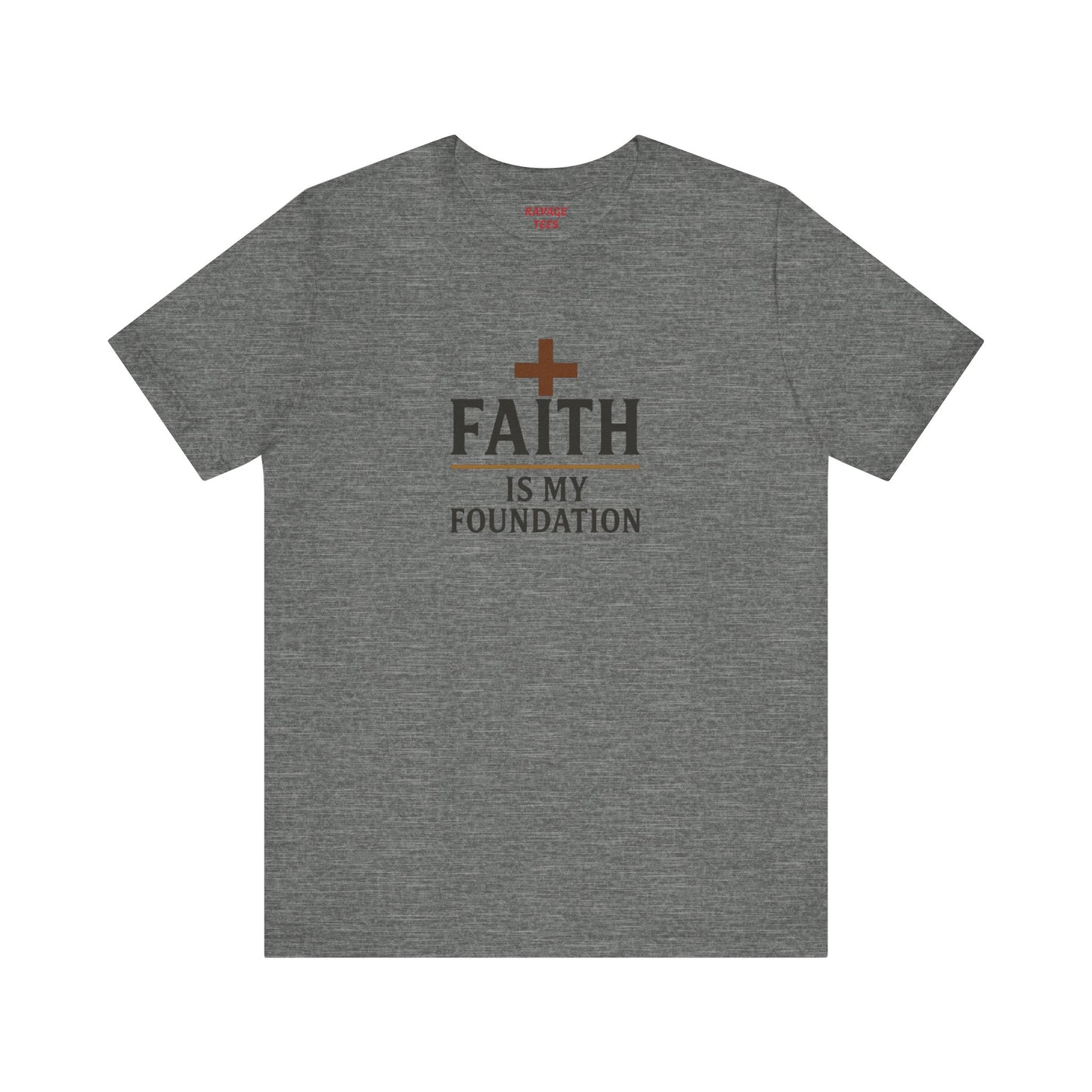 Faith Is My Foundation T-Shirt | Inspirational Graphic Tee | Casual Unisex Christian Apparel | Everyday Wear | Gift for Believers