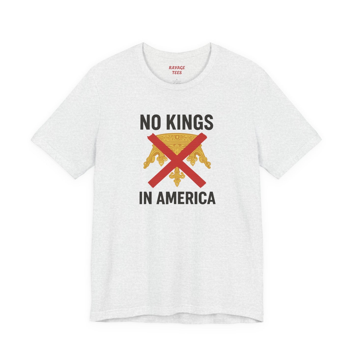 NO KINGS Revolutionary Statement Tee – Unisex Protest Shirt for Freedom, Equality & Independence Day Casual Wear