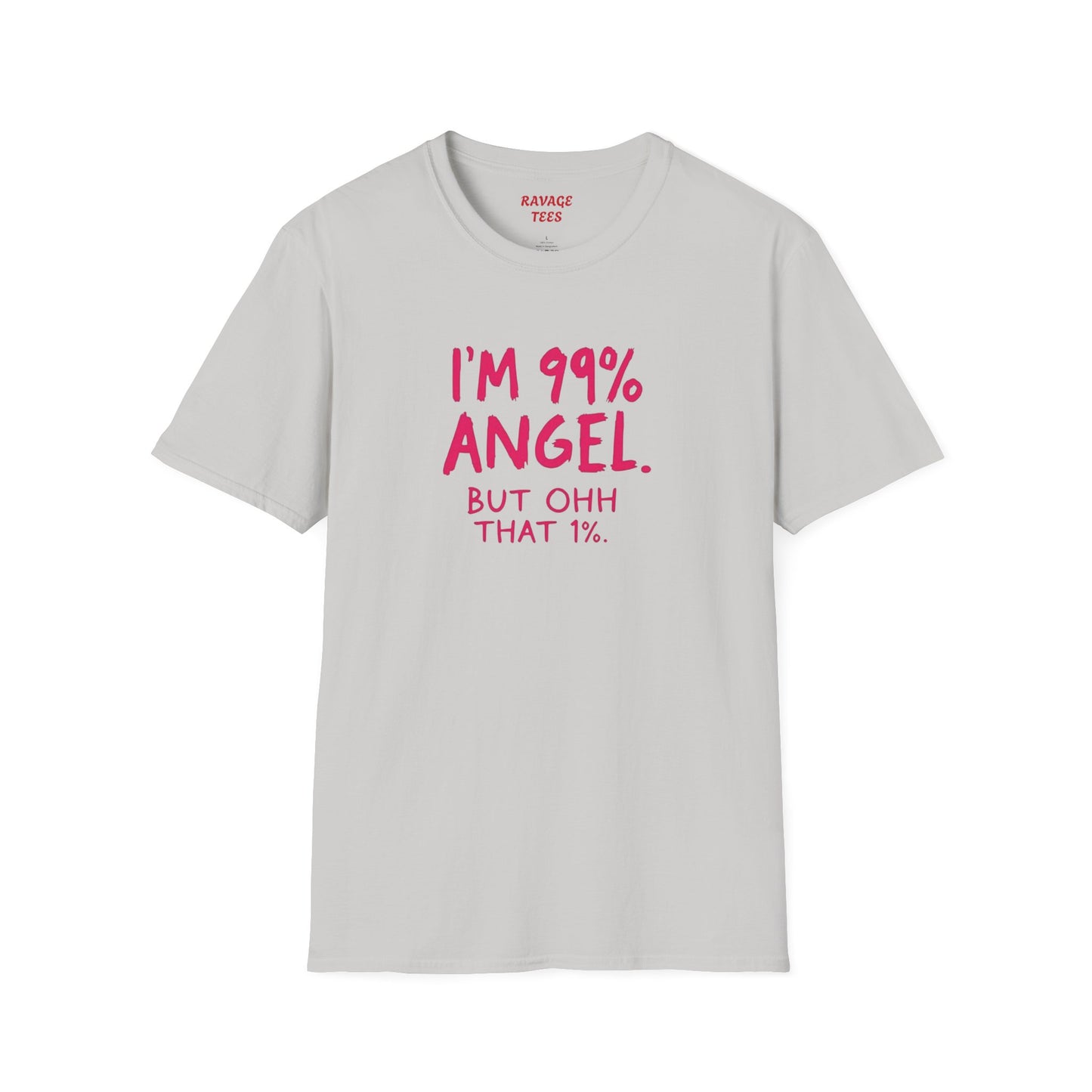 99% Angel Humorous Angel T-Shirt for all occasions,