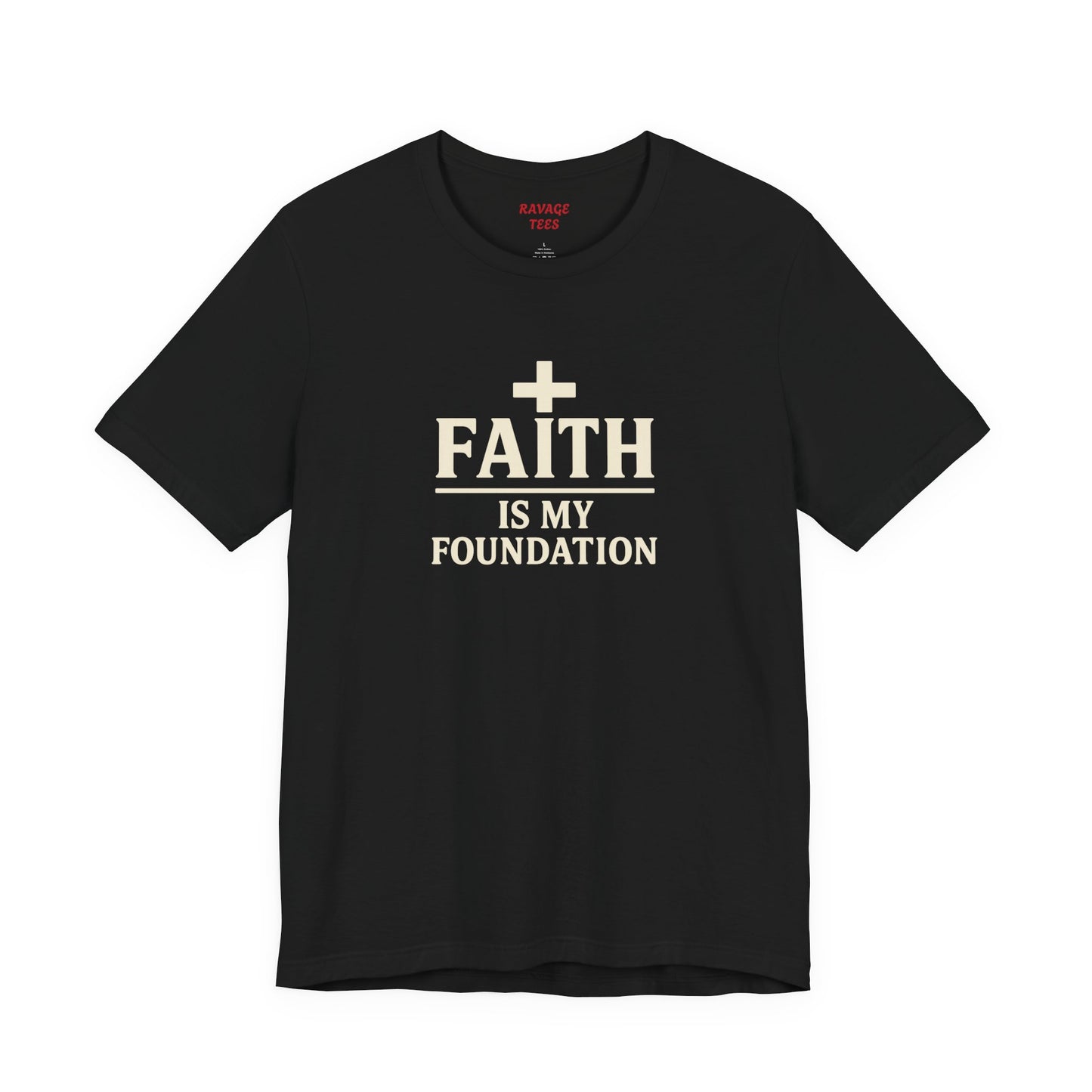 Faith Is My Foundation T-Shirt | Inspirational Graphic Tee | Casual Unisex Christian Apparel | Everyday Wear | Gift for Believers