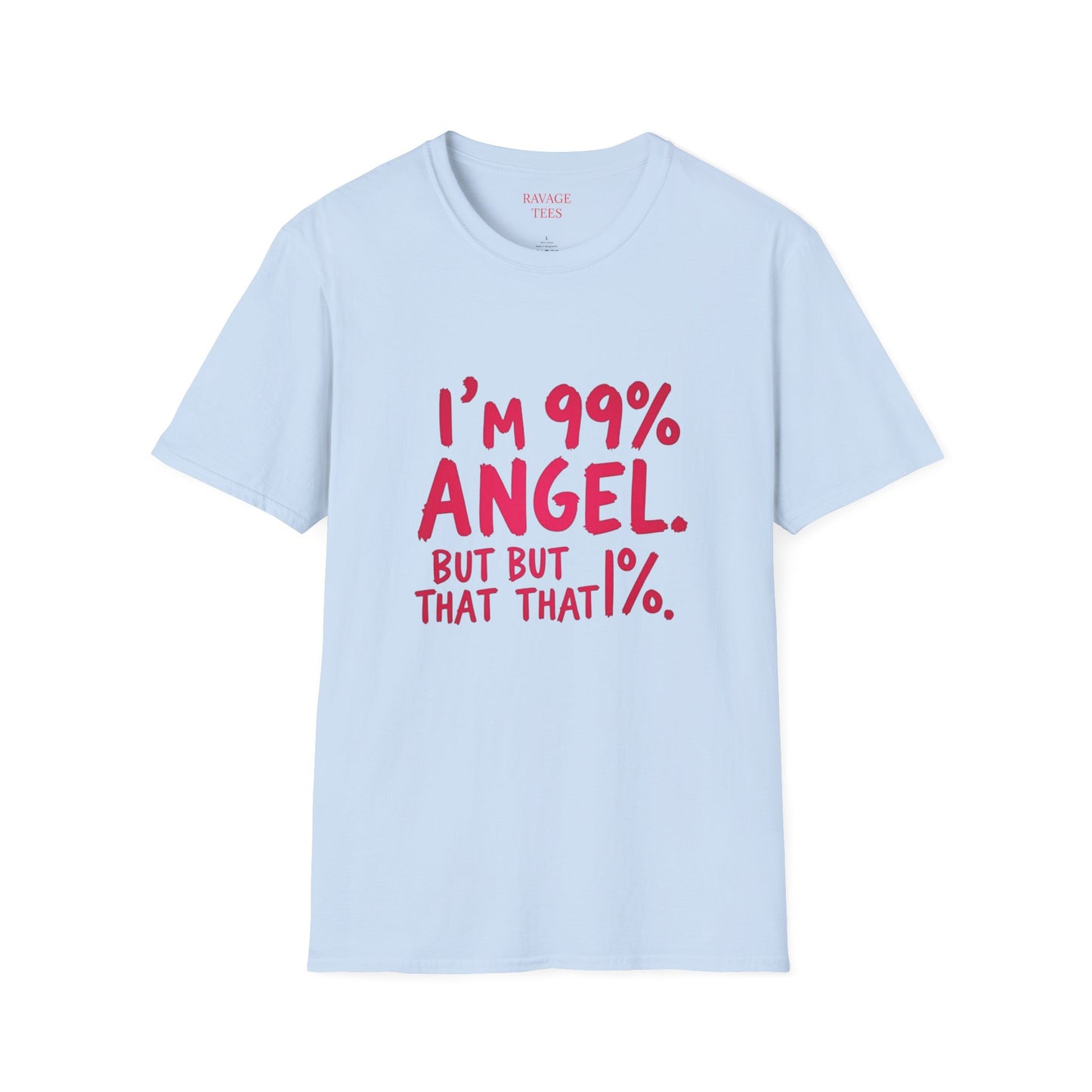 99% Angel Humorous Angel T-Shirt for all occasions,