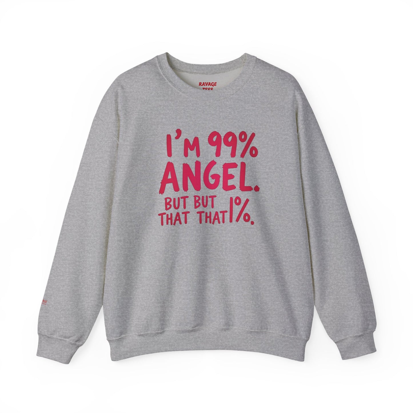 99% Angel Sweatshirt, Funny Crewneck, Gift for Friends, Cute Sweatshirt, Cozy Casual Wear, Humor Apparel, Unique Gift Idea