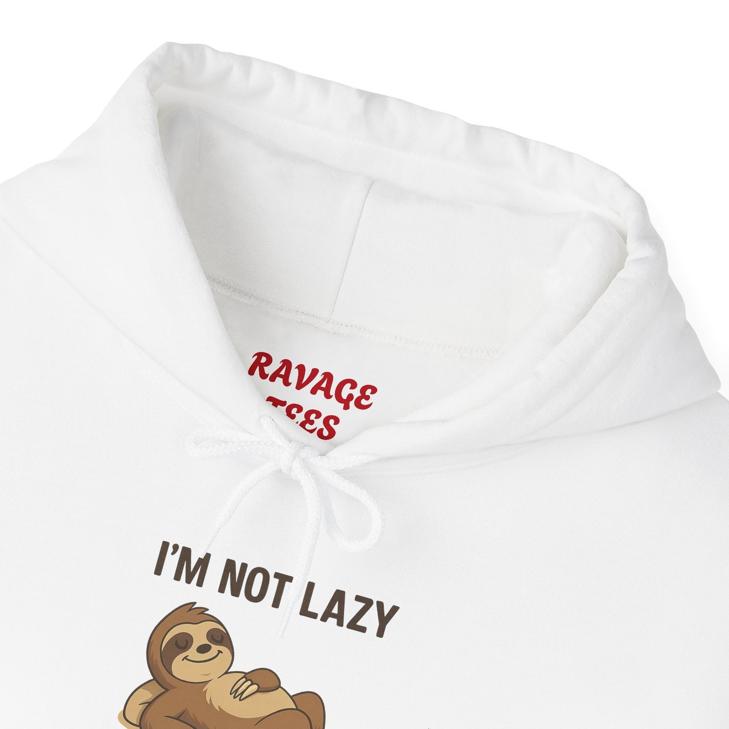 Funny Sloth Hoodie: I'm Not Lazy, Energy Saving Mode, Gift for Lazy Days, Cozy Sweatshirt for Friends, Sloth Lovers Apparel