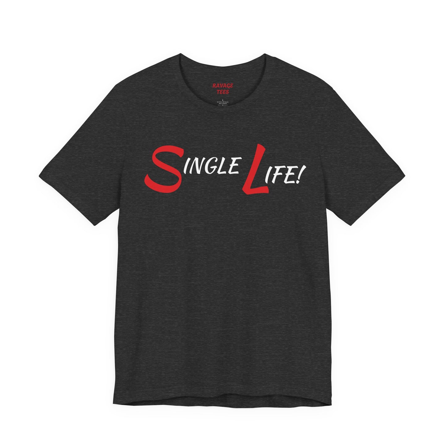 Fun & Playful Single Life Tee – Quirky Casual Shirt for Summer, Friendship Celebrations & Gifts for Singles