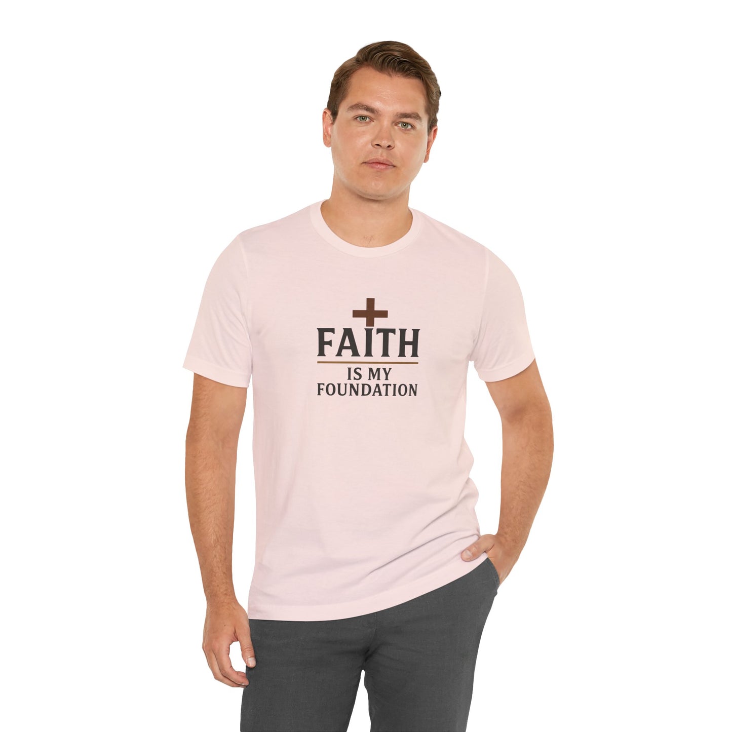 Faith Is My Foundation T-Shirt | Inspirational Graphic Tee | Casual Unisex Christian Apparel | Everyday Wear | Gift for Believers