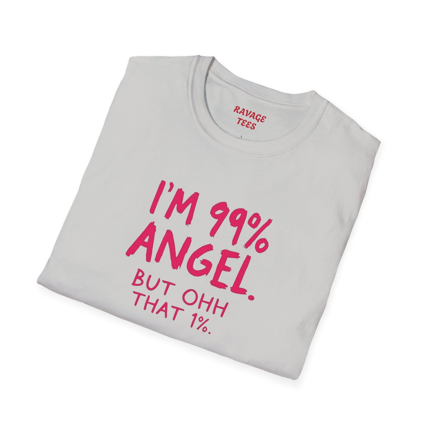 99% Angel Humorous Angel T-Shirt for all occasions,