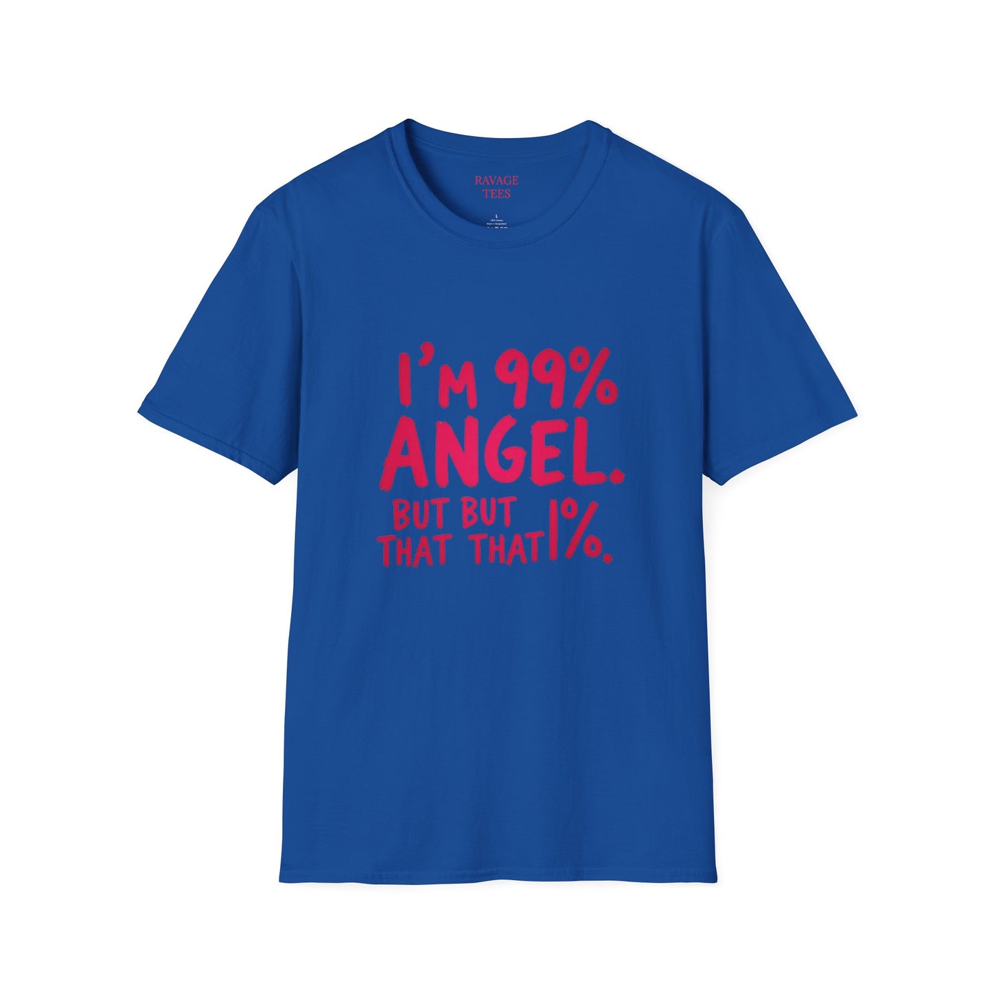 99% Angel Humorous Angel T-Shirt for all occasions,