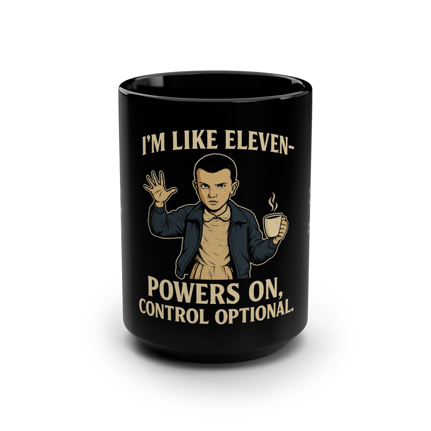 I'm Like Eleven Mug, Eleven Theme, Gift for Fans, Black Mug, 15oz, Humor, Unique Gift, Coffee Lovers