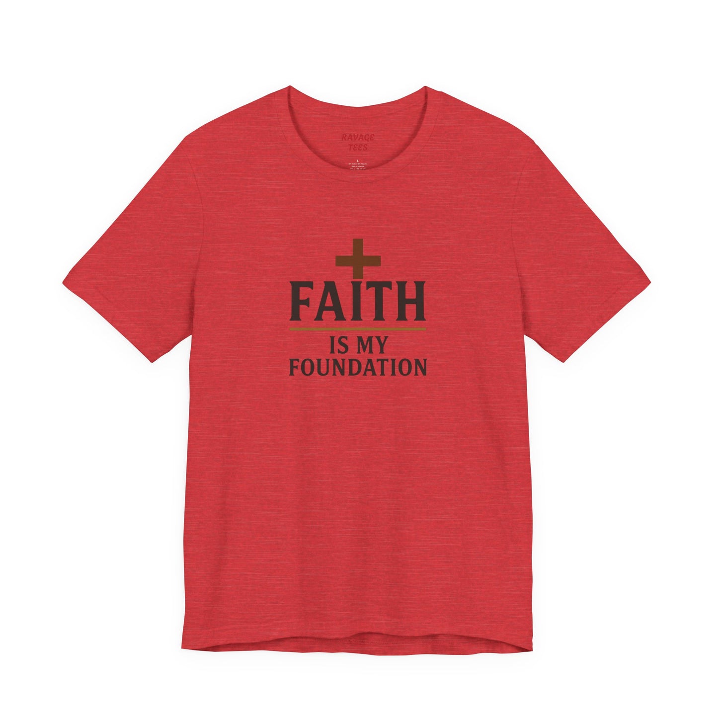 Faith Is My Foundation T-Shirt | Inspirational Graphic Tee | Casual Unisex Christian Apparel | Everyday Wear | Gift for Believers