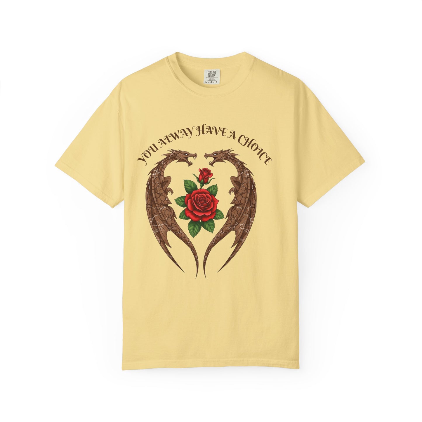 Dragon-Inspired Choice T-Shirt | Unisex Garment-Dyed Tee, Gift for Fantasy Lovers