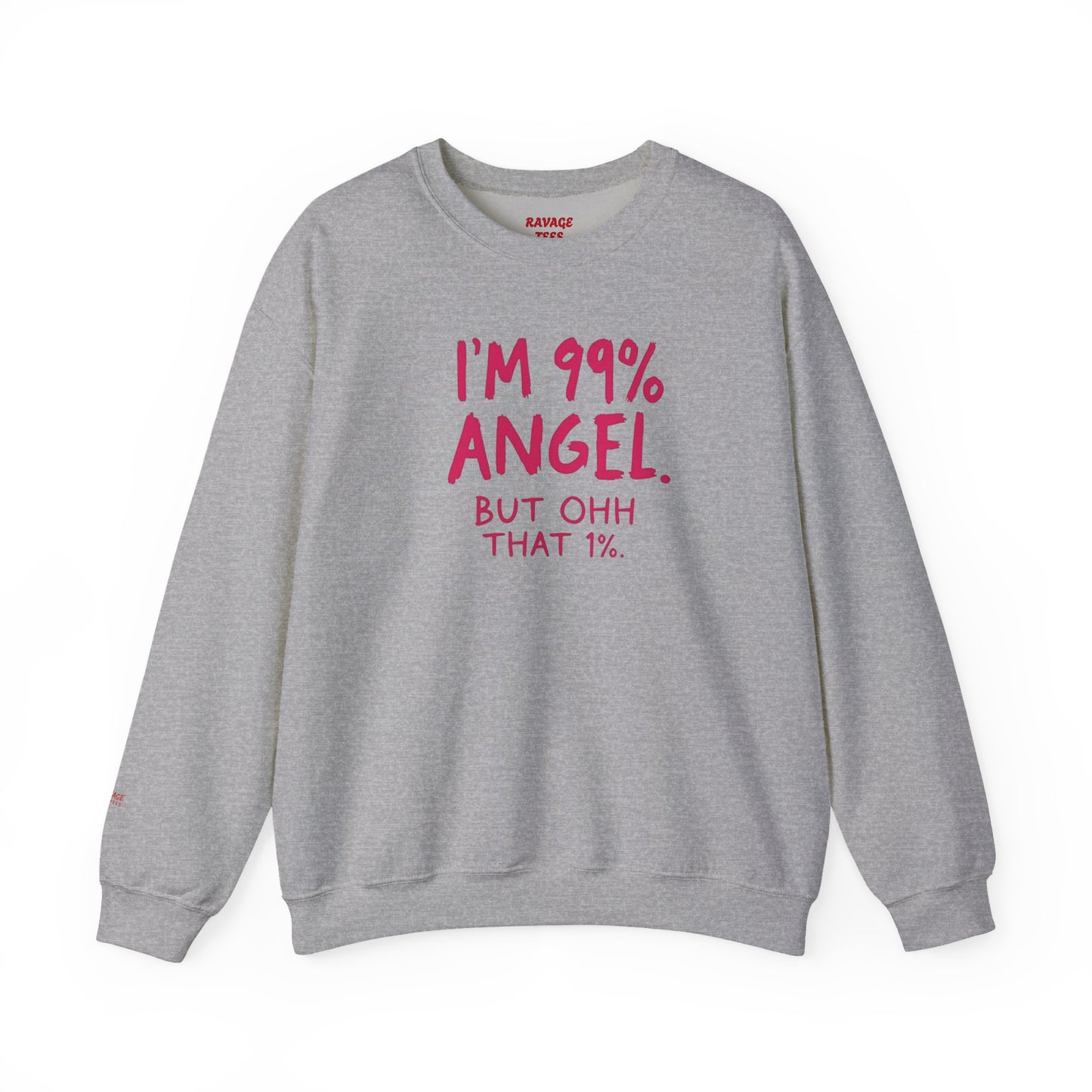 99% Angel Sweatshirt, Funny Crewneck, Gift for Friends, Cute Sweatshirt, Cozy Casual Wear, Humor Apparel, Unique Gift Idea