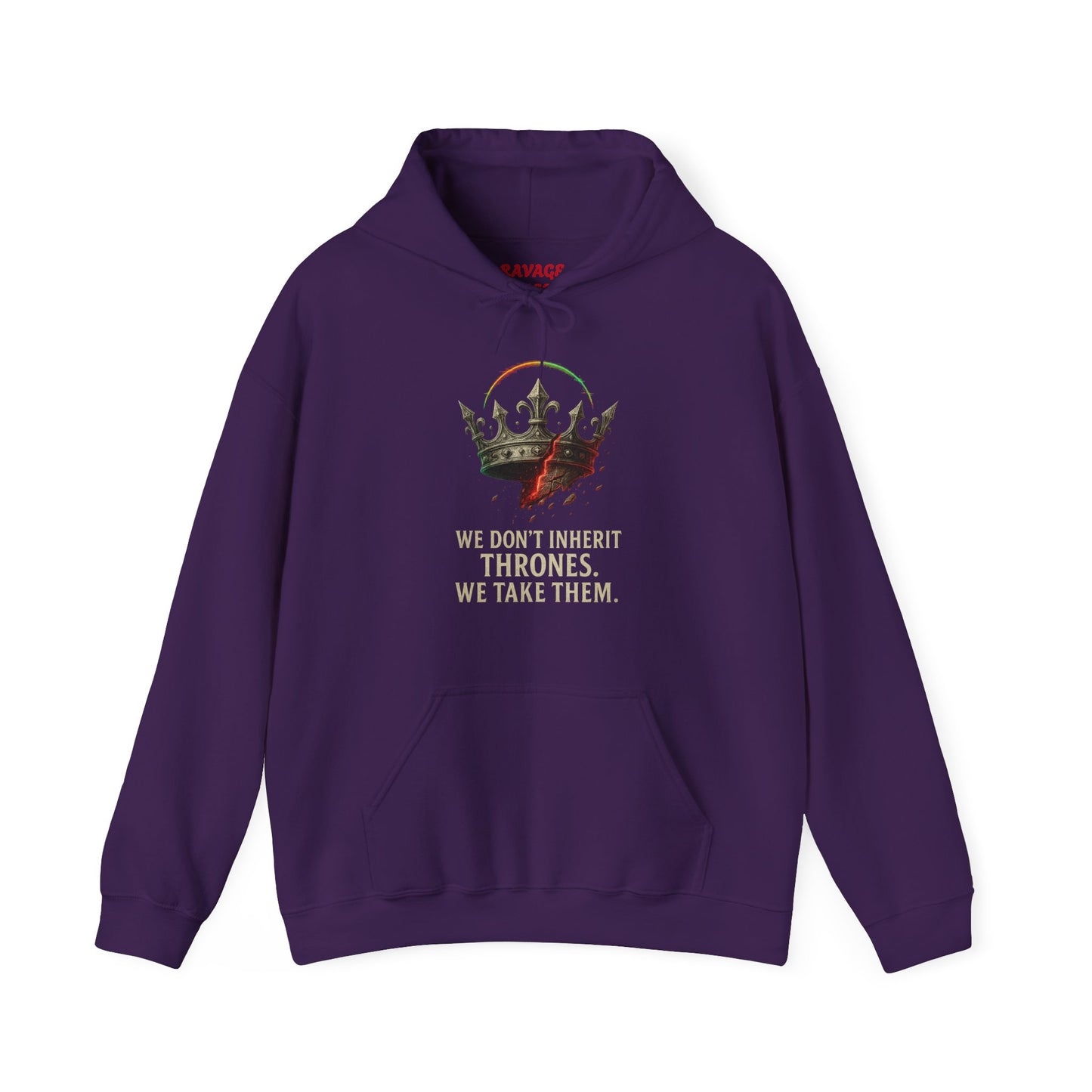 WE DON'T INHERIT THRONES - Bold Statement Hoodie - We Don't Inherit Thrones, Perfect for Gifting, Casual Wear, Festivals, Cozy Events