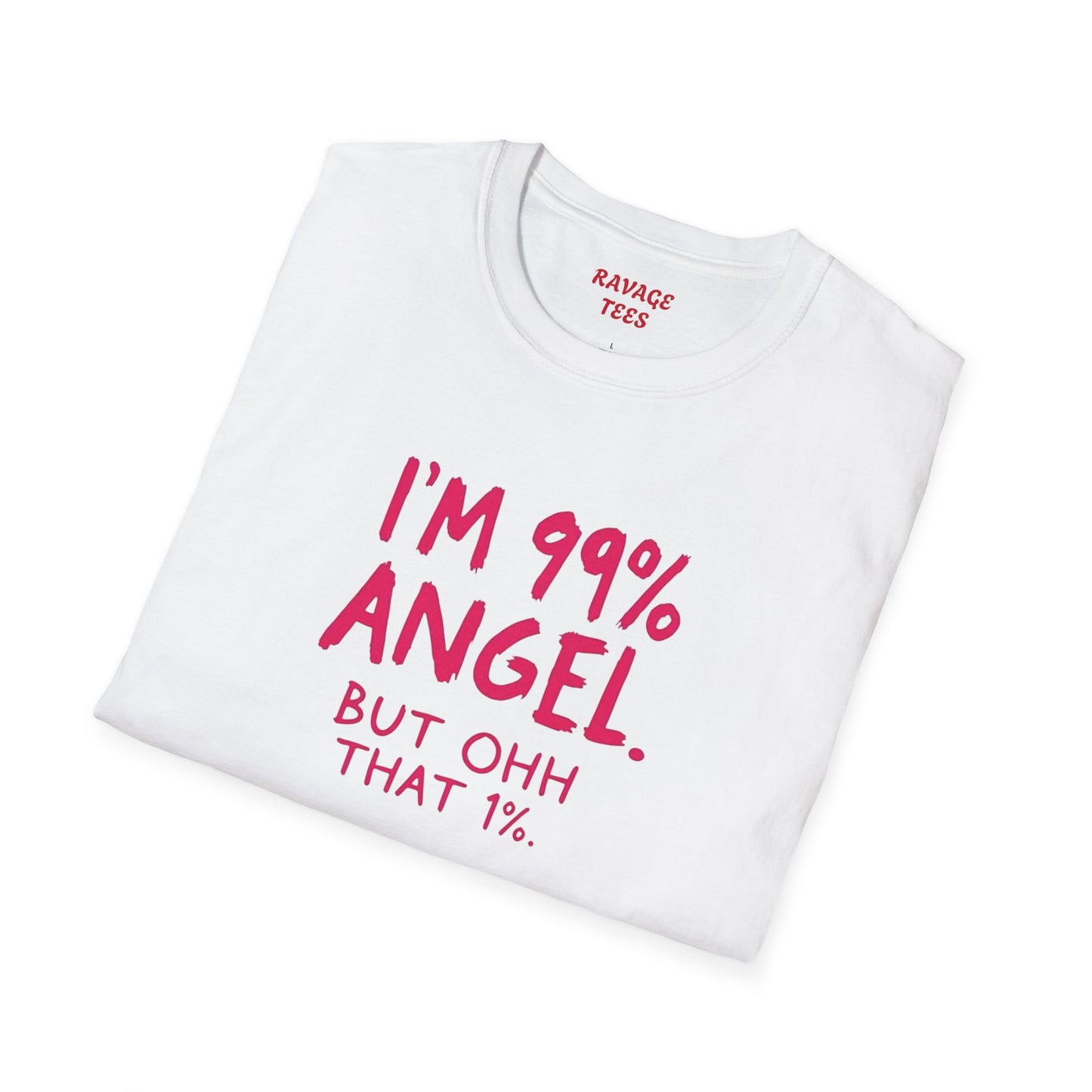 99% Angel Humorous Angel T-Shirt for all occasions,