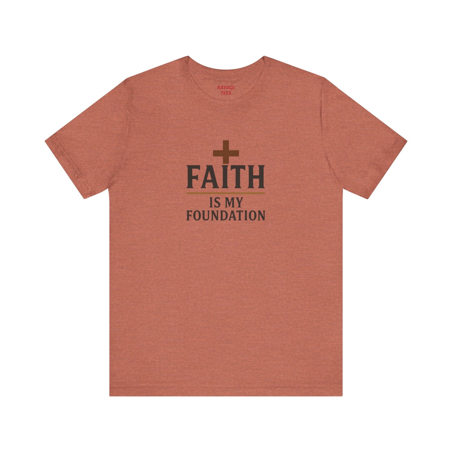 Faith Is My Foundation T-Shirt | Inspirational Graphic Tee | Casual Unisex Christian Apparel | Everyday Wear | Gift for Believers