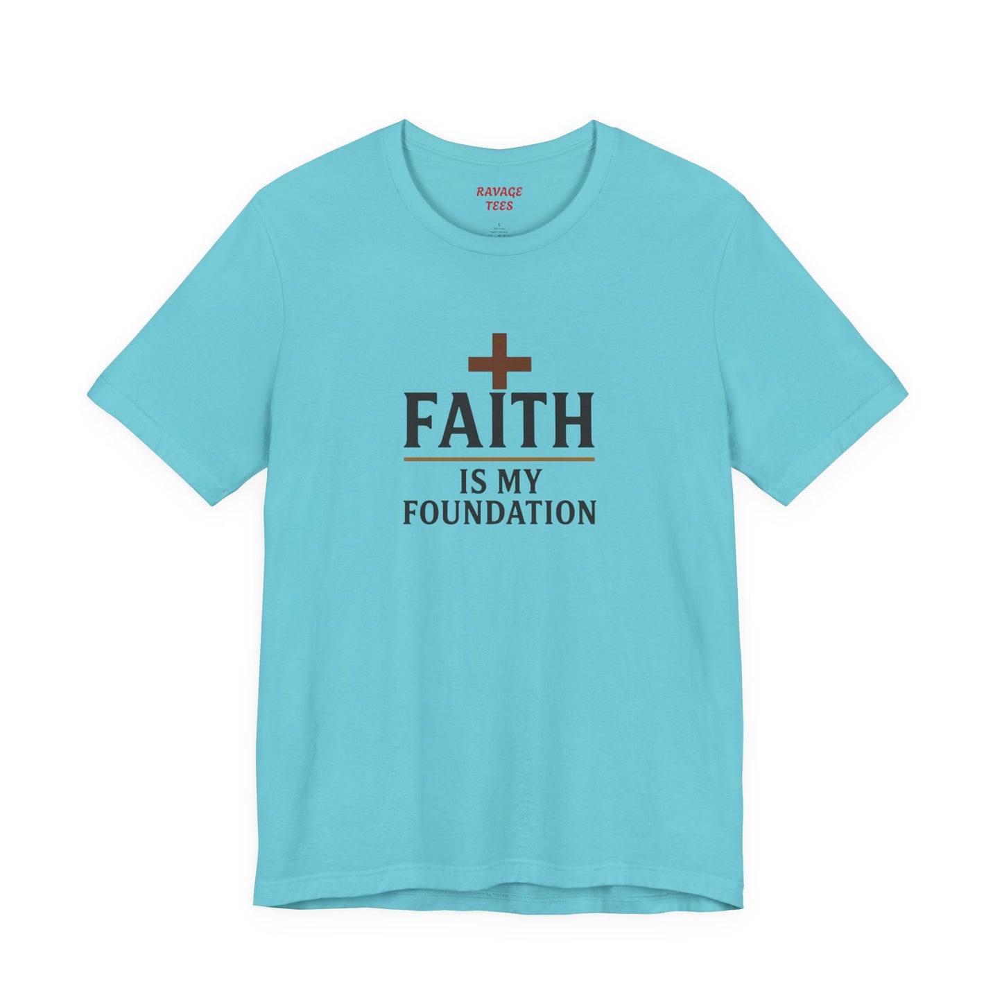 Faith Is My Foundation T-Shirt | Inspirational Graphic Tee | Casual Unisex Christian Apparel | Everyday Wear | Gift for Believers