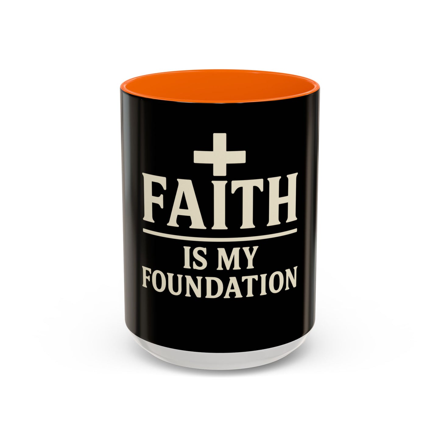 Faith Is My Foundation Accent Coffee Mug | Inspirational Christian Ceramic Cup | 11oz & 15oz