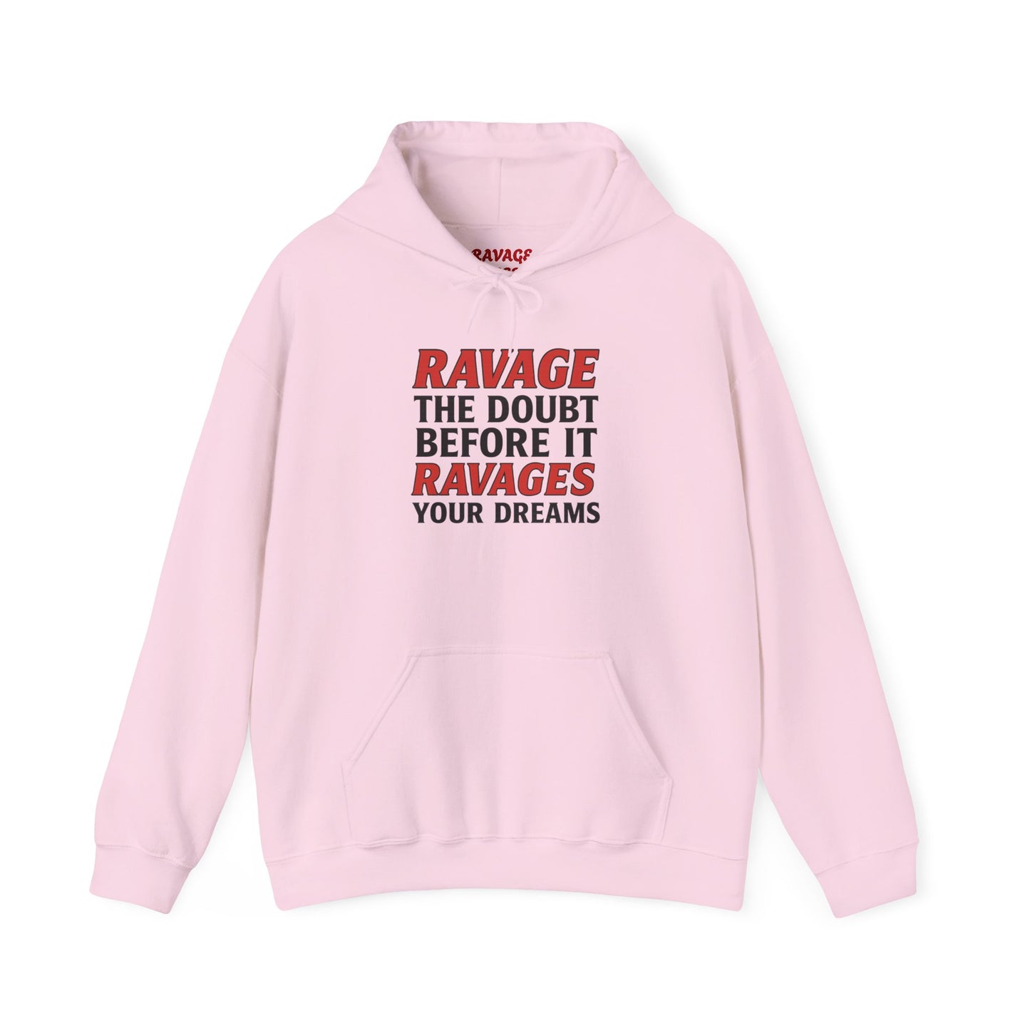 RAVAGE DOUBT | Unisex Motivational Hoodie, Inspirational Sweatshirt, Everyday Comfort Gift for Dreamers & Achievers