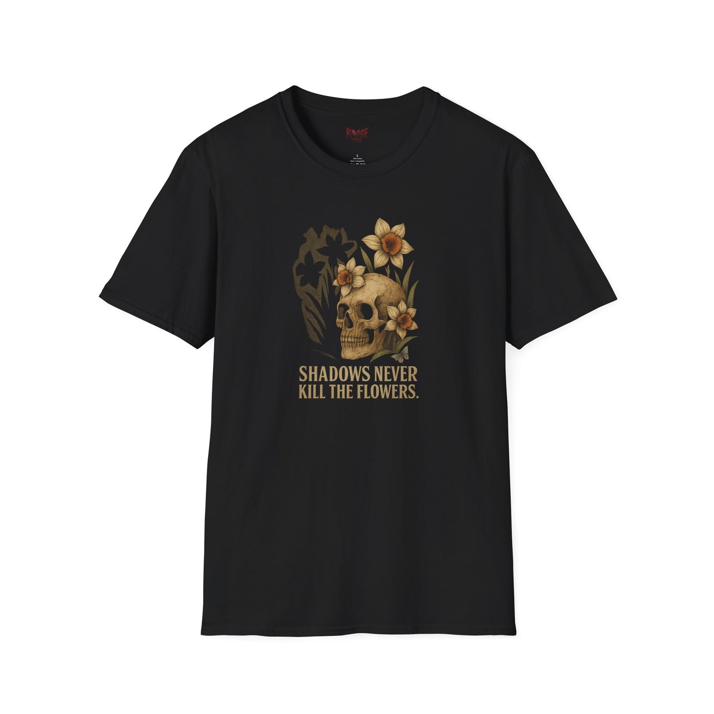 SHADOWS NEVER KILL THE FLOWERS Graphic T-Shirt – Unisex Tee | Eco-Friendly Nature Shirt for Summer Style, Casual Wear & Gifts for Nature Lovers