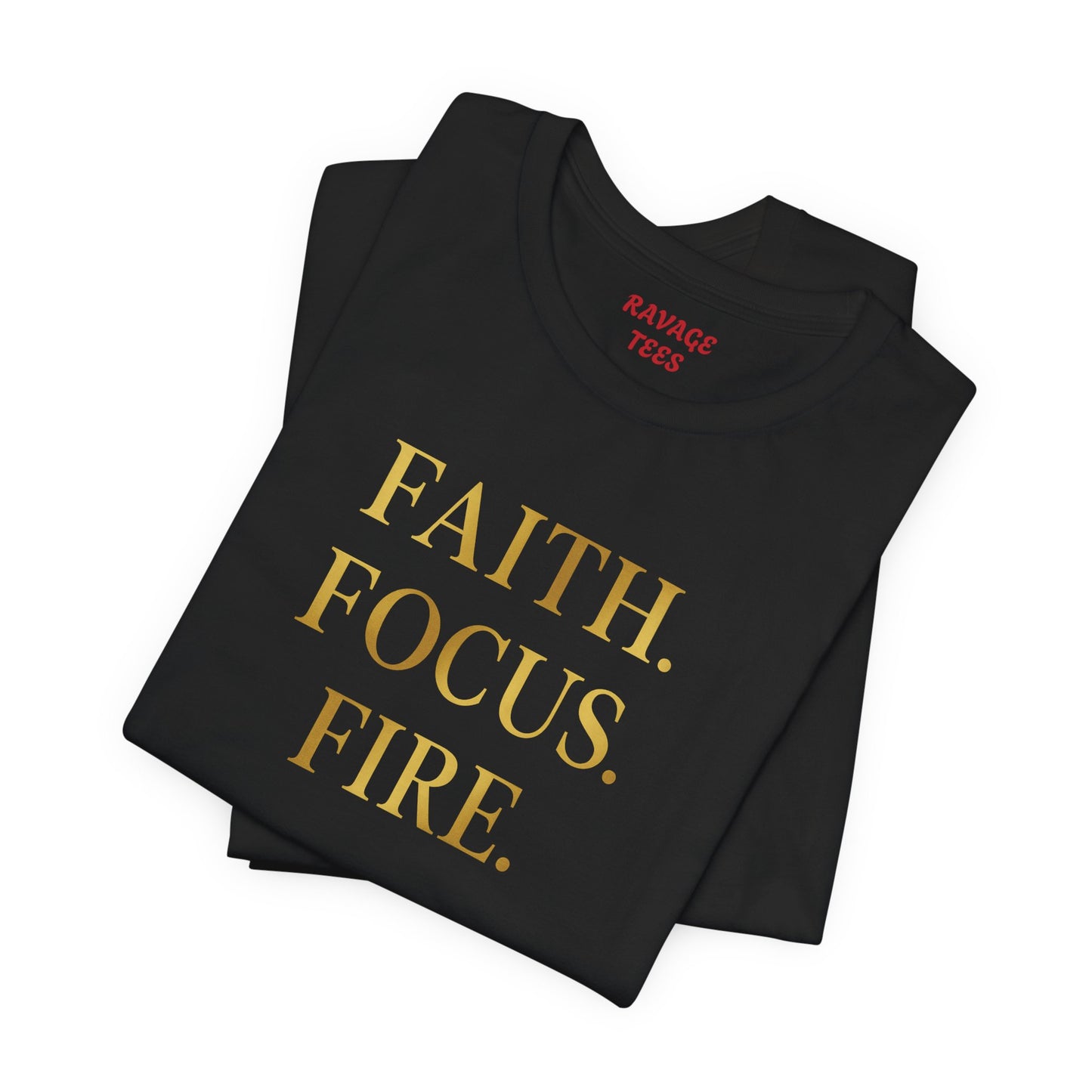 Faith Focus Fire T-Shirt | Inspirational Christian Apparel, Motivational Unisex Tee, Casual Everyday Wear, Holiday & Celebration Gift