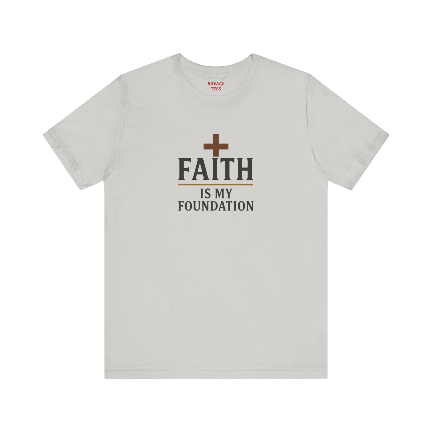 Faith Is My Foundation T-Shirt | Inspirational Graphic Tee | Casual Unisex Christian Apparel | Everyday Wear | Gift for Believers