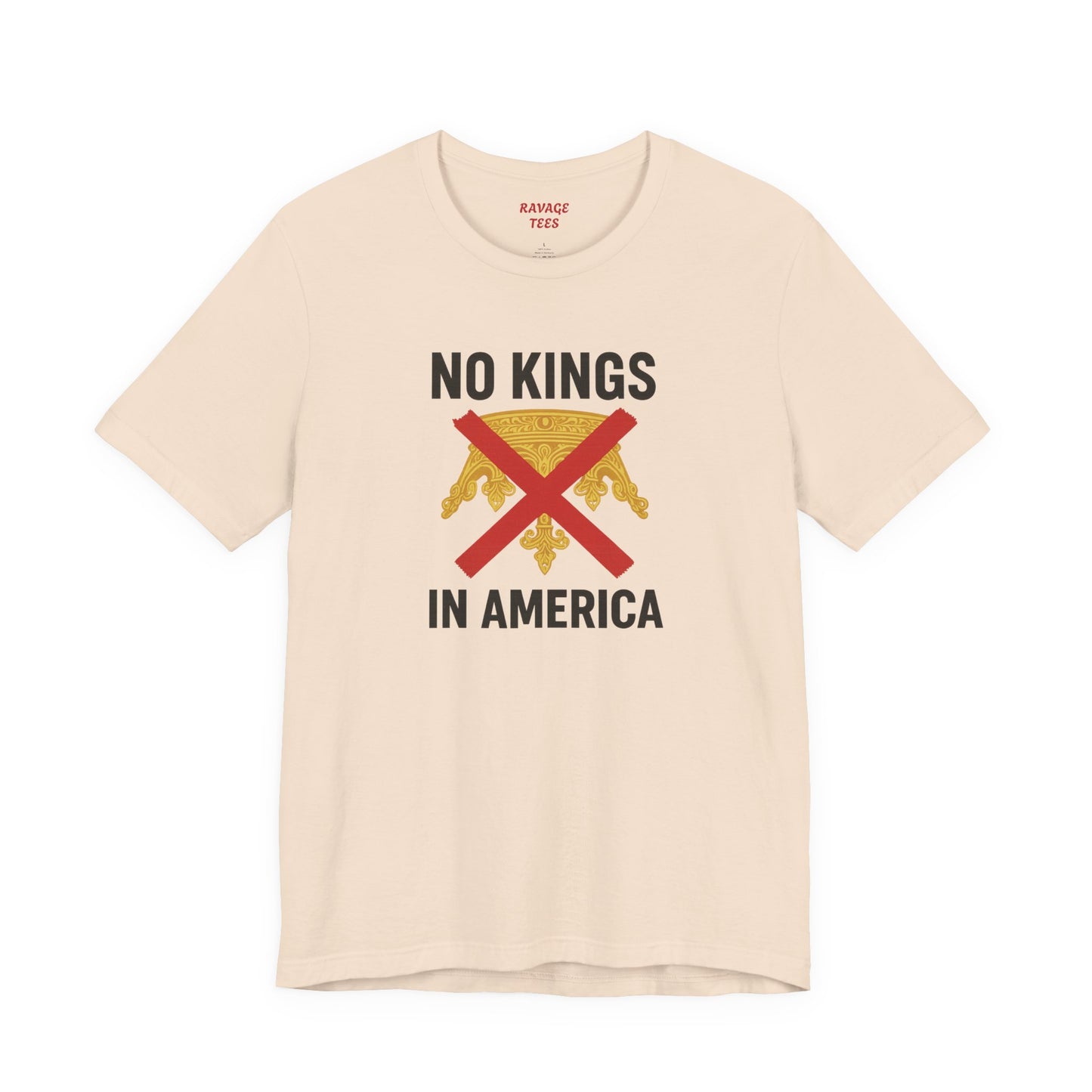 NO KINGS Revolutionary Statement Tee – Unisex Protest Shirt for Freedom, Equality & Independence Day Casual Wear