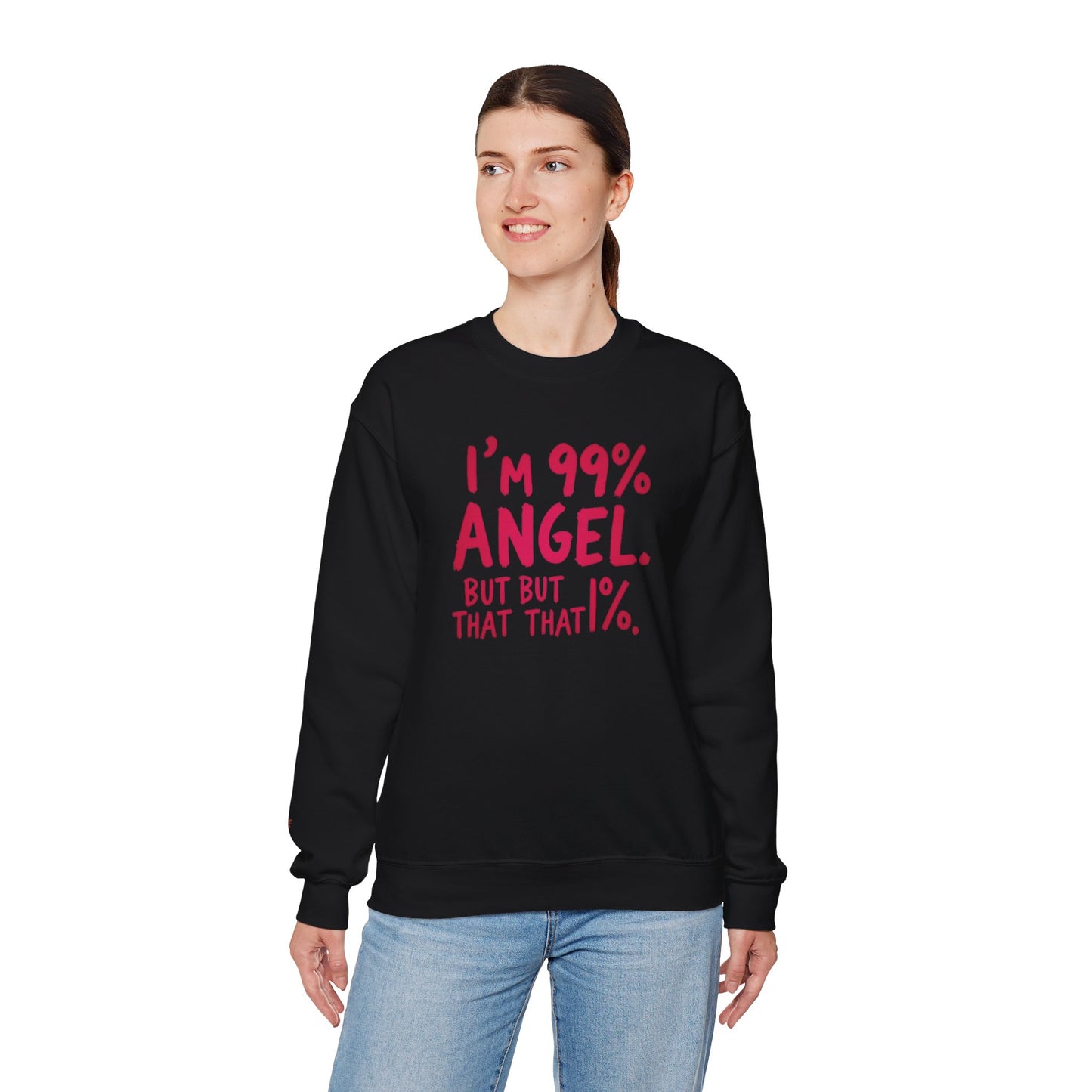 99% Angel Sweatshirt, Funny Crewneck, Gift for Friends, Cute Sweatshirt, Cozy Casual Wear, Humor Apparel, Unique Gift Idea