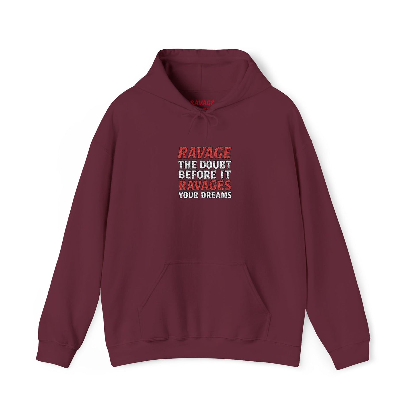 RAVAGE DOUBT | Unisex Motivational Hoodie, Inspirational Sweatshirt, Everyday Comfort Gift for Dreamers & Achievers