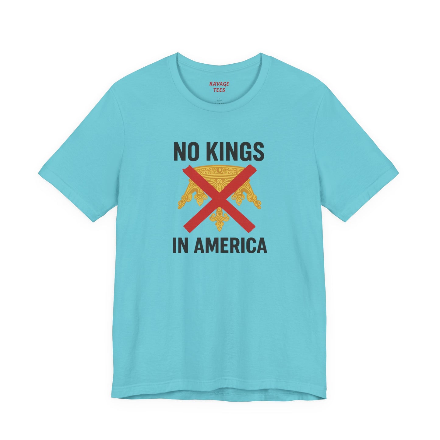 NO KINGS Revolutionary Statement Tee – Unisex Protest Shirt for Freedom, Equality & Independence Day Casual Wear