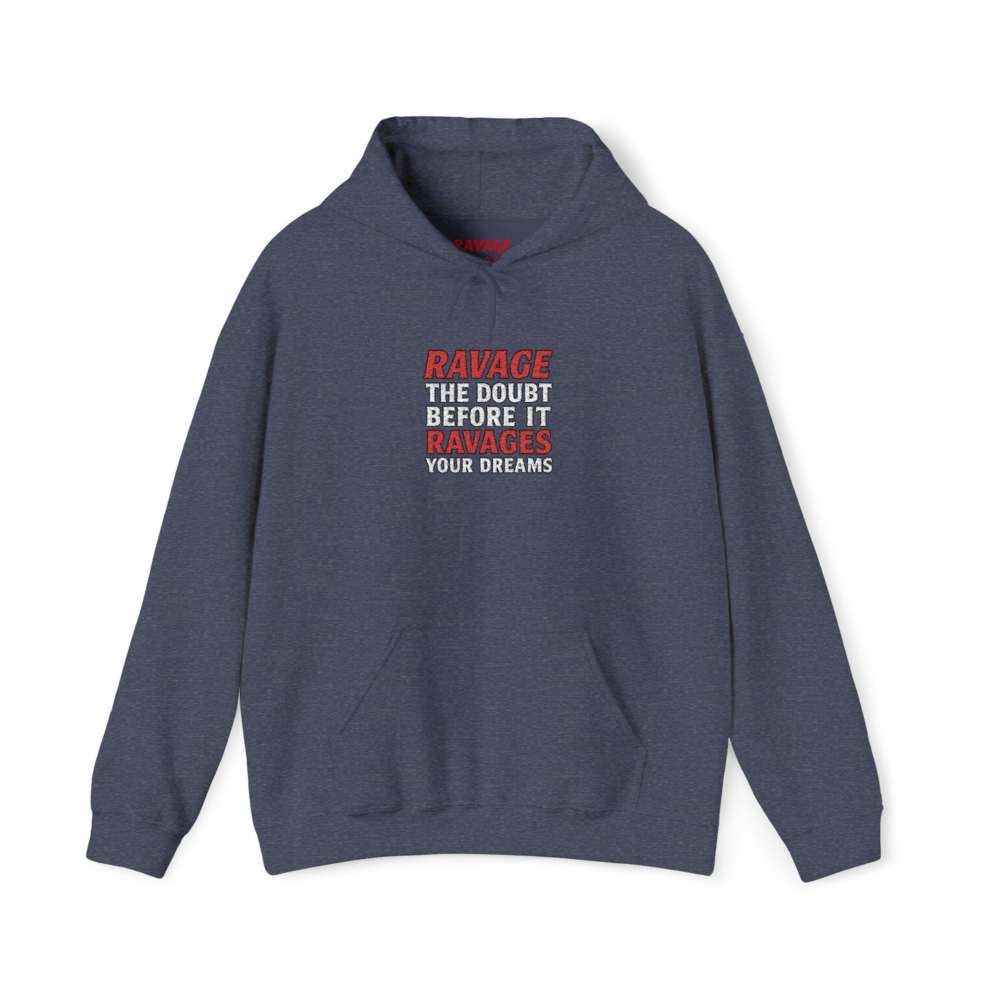 RAVAGE DOUBT | Unisex Motivational Hoodie, Inspirational Sweatshirt, Everyday Comfort Gift for Dreamers & Achievers
