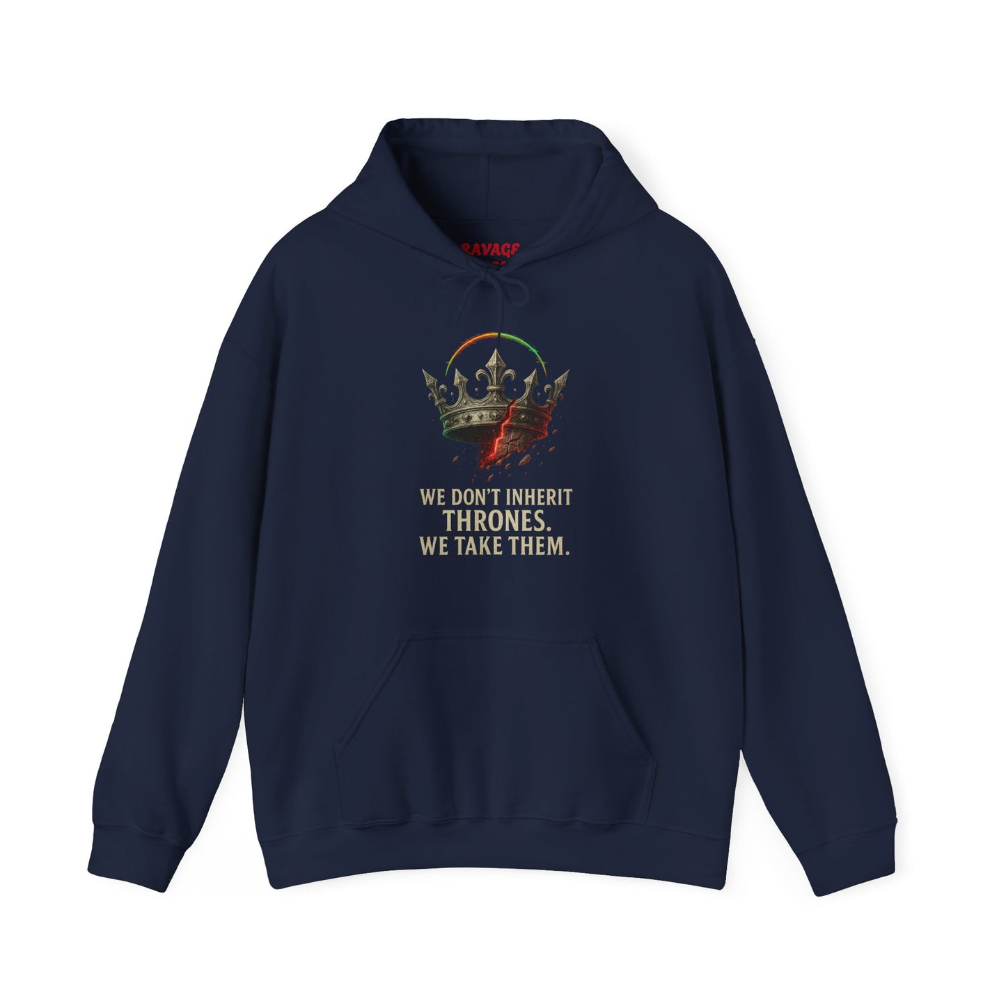 WE DON'T INHERIT THRONES - Bold Statement Hoodie - We Don't Inherit Thrones, Perfect for Gifting, Casual Wear, Festivals, Cozy Events