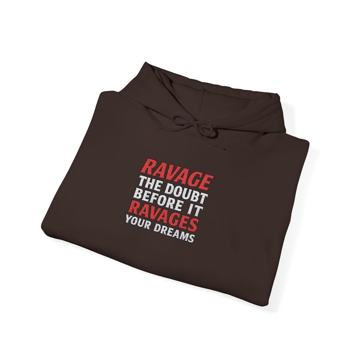 RAVAGE DOUBT | Unisex Motivational Hoodie, Inspirational Sweatshirt, Everyday Comfort Gift for Dreamers & Achievers