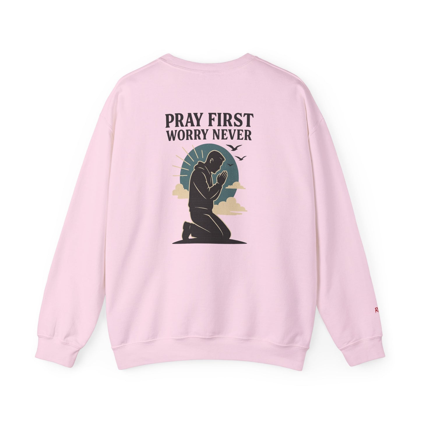 Pray First Worry Never Faith & Prayer Sweatshirt - Unisex Crewneck