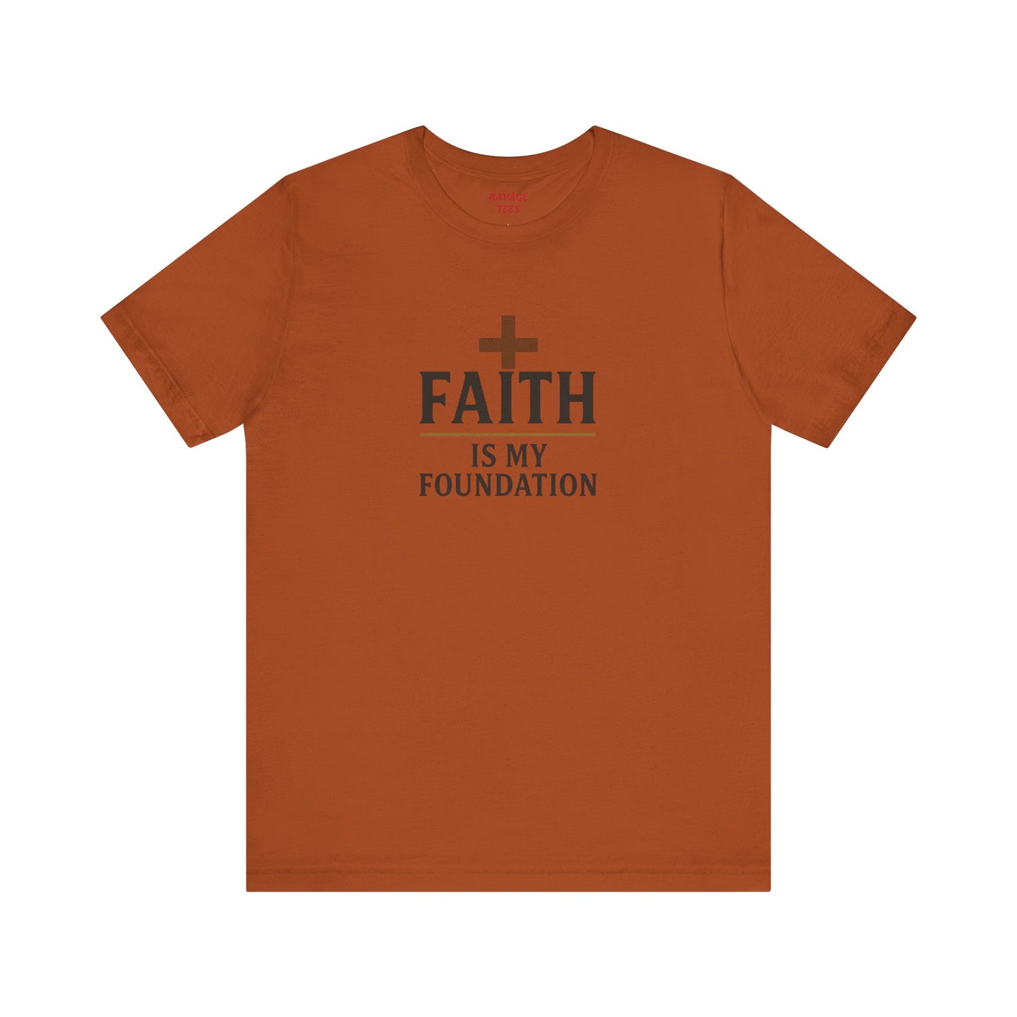 Faith Is My Foundation T-Shirt | Inspirational Graphic Tee | Casual Unisex Christian Apparel | Everyday Wear | Gift for Believers