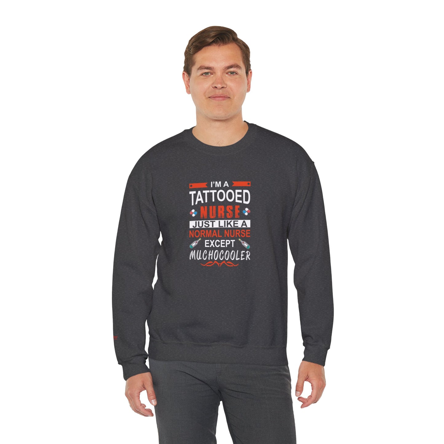 Tattooed Nurse Sweatshirt, Funny Nurse Gift, Medical Professional Apparel