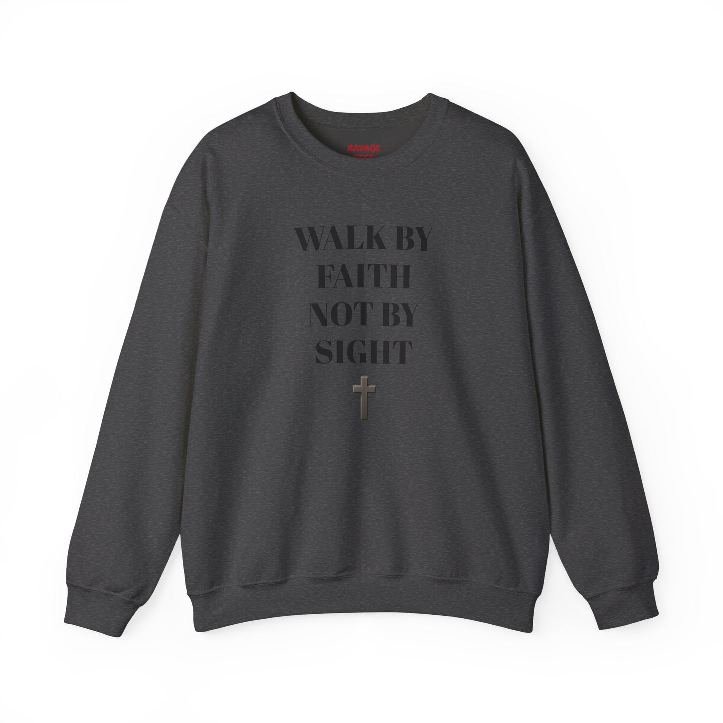 WALK IN FAITH NOT BY SIGHT--Faith-Inspired Crewneck Sweatshirt, Inspirational Apparel, Religious Gift, Christian Fashion, Cozy Faith Sweatshirt