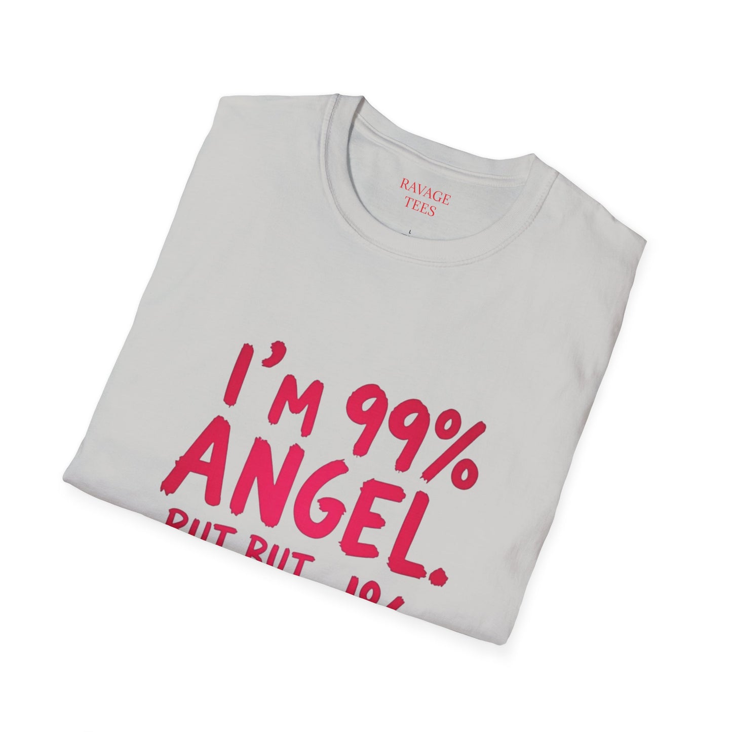 99% Angel Humorous Angel T-Shirt for all occasions,