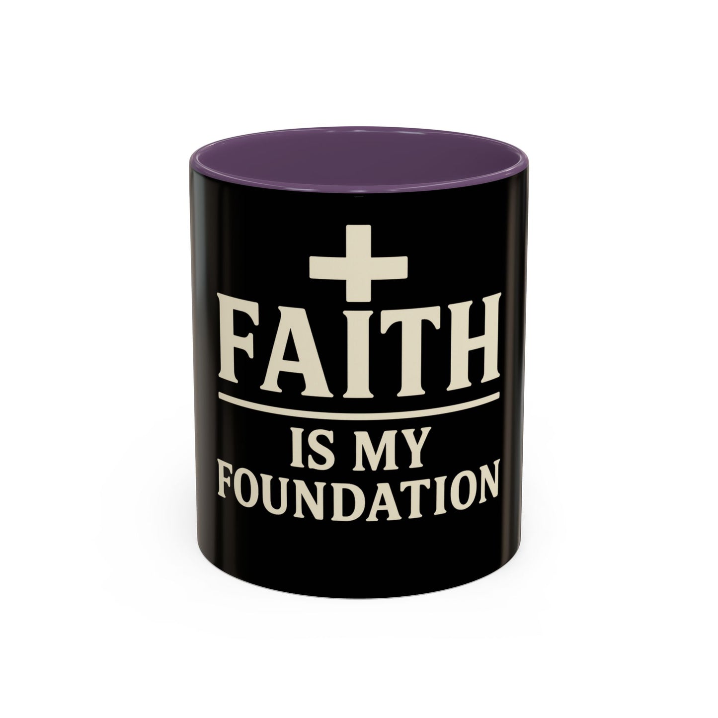 Faith Is My Foundation Accent Coffee Mug | Inspirational Christian Ceramic Cup | 11oz & 15oz