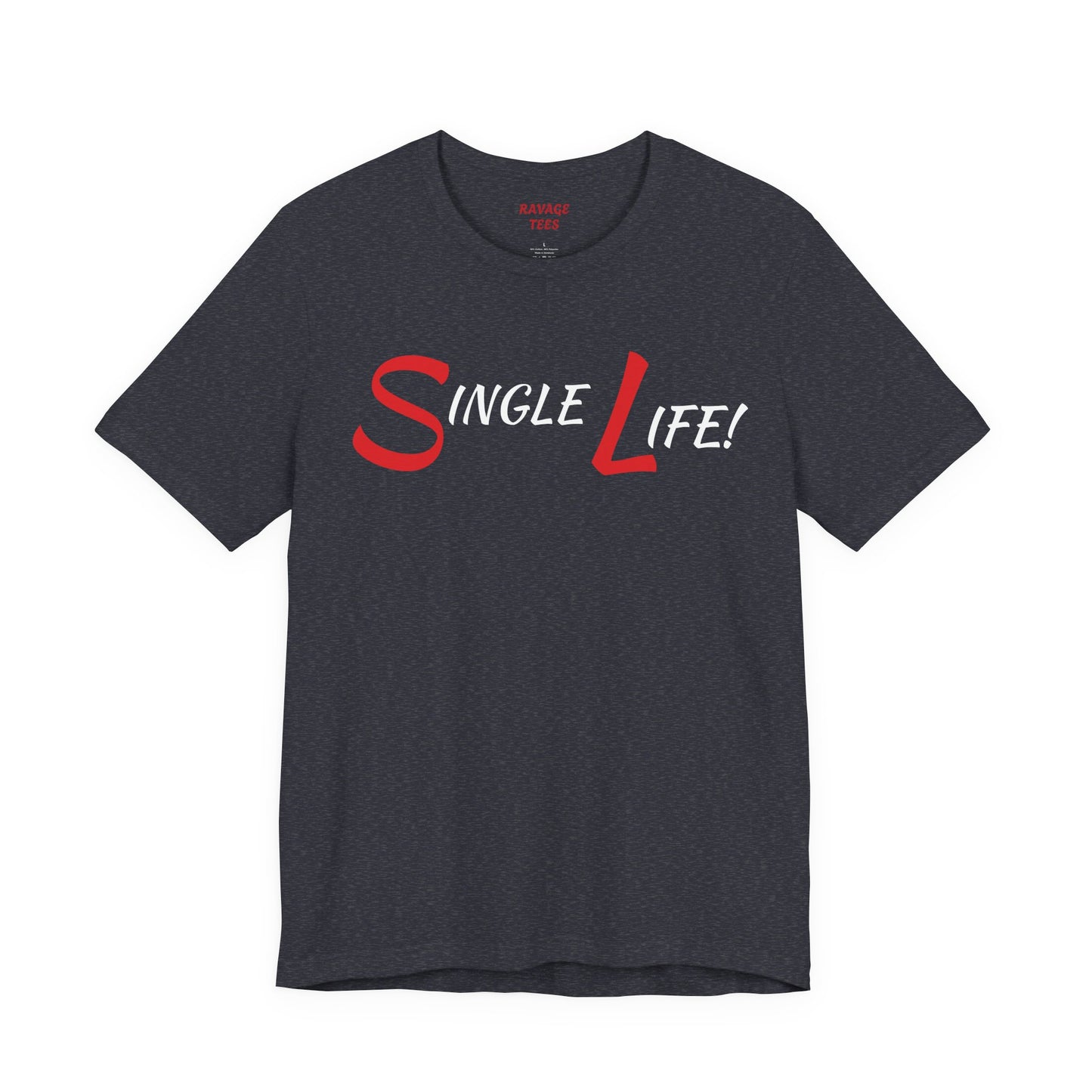 Fun & Playful Single Life Tee – Quirky Casual Shirt for Summer, Friendship Celebrations & Gifts for Singles