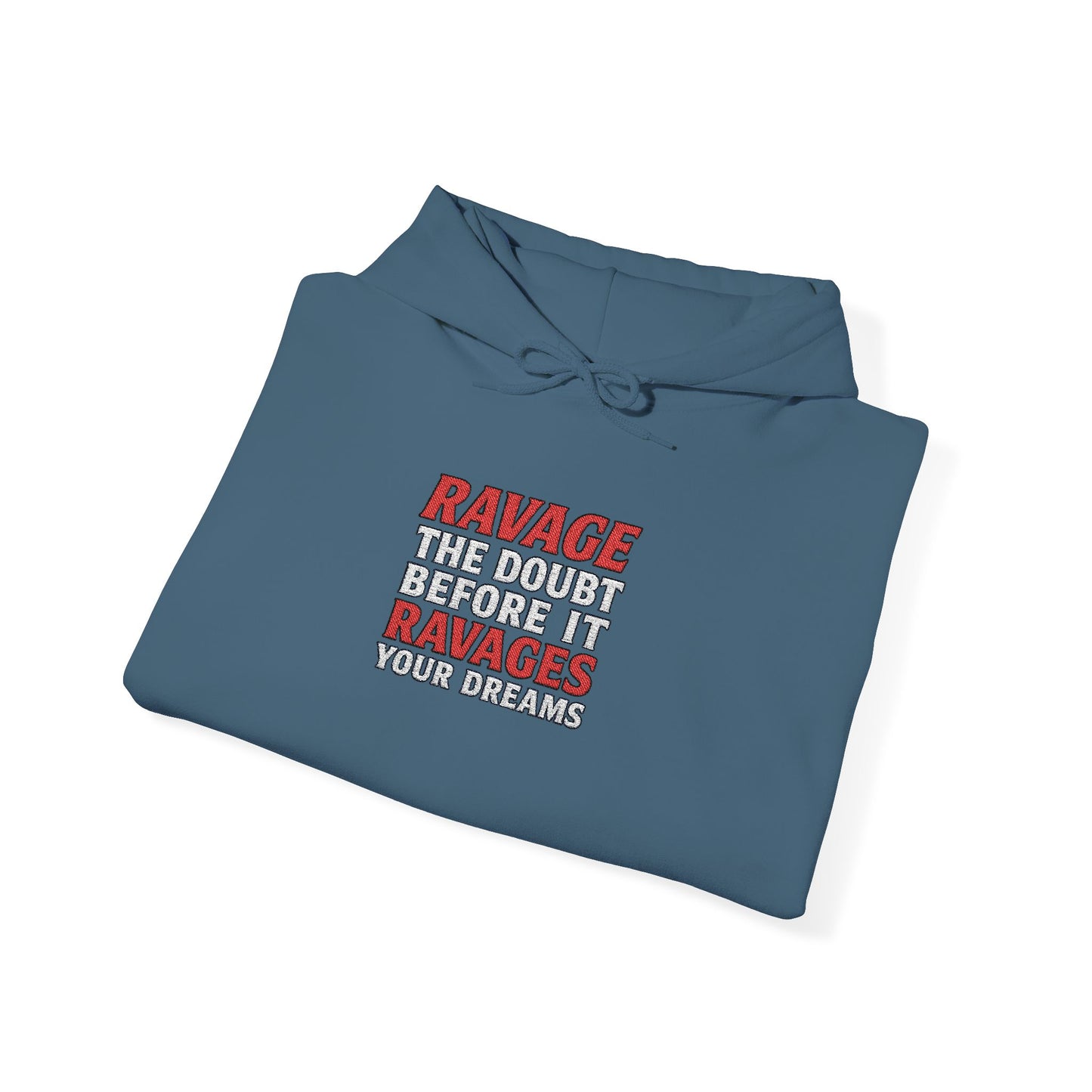 RAVAGE DOUBT | Unisex Motivational Hoodie, Inspirational Sweatshirt, Everyday Comfort Gift for Dreamers & Achievers