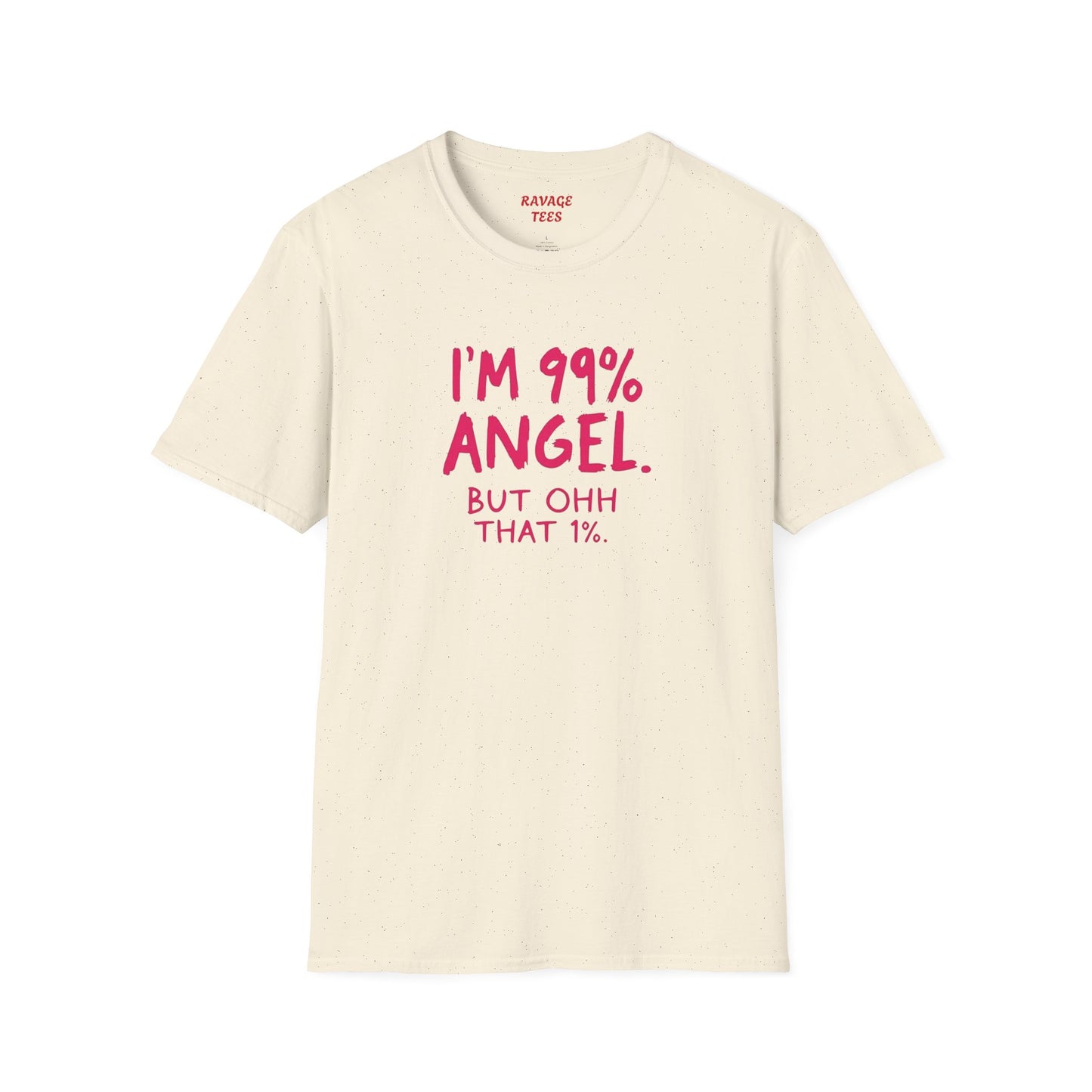 99% Angel Humorous Angel T-Shirt for all occasions,