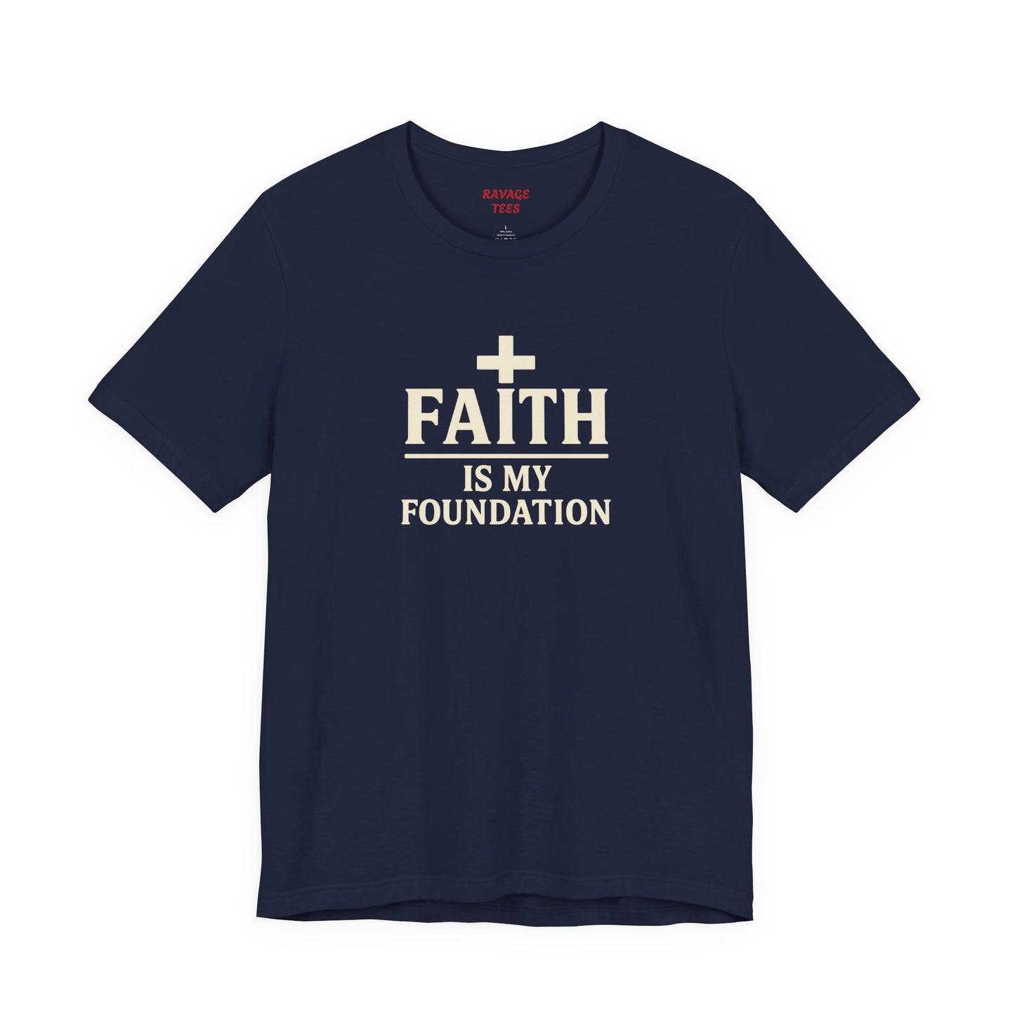 Faith Is My Foundation T-Shirt | Inspirational Graphic Tee | Casual Unisex Christian Apparel | Everyday Wear | Gift for Believers