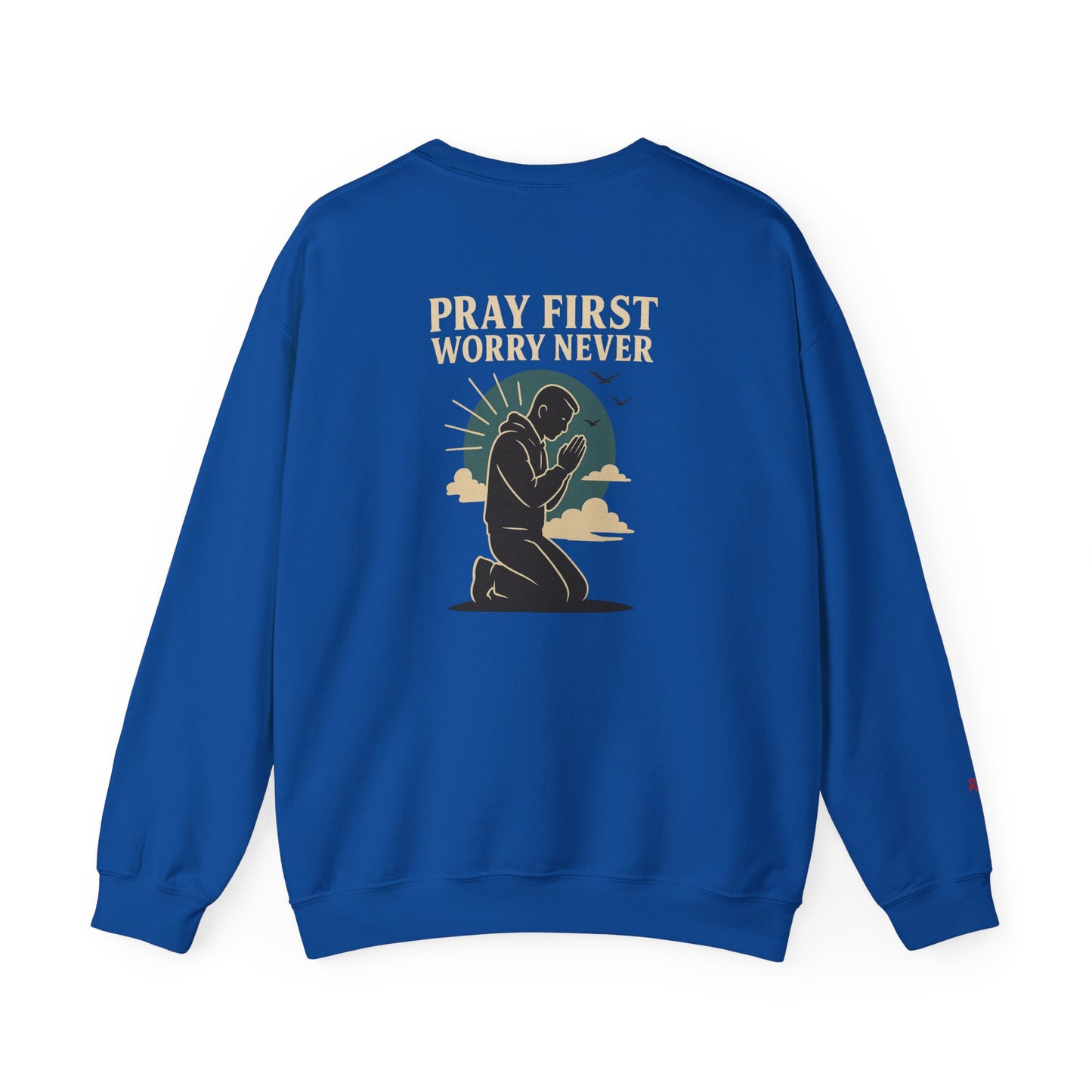 Pray First Worry Never Faith & Prayer Sweatshirt - Unisex Crewneck