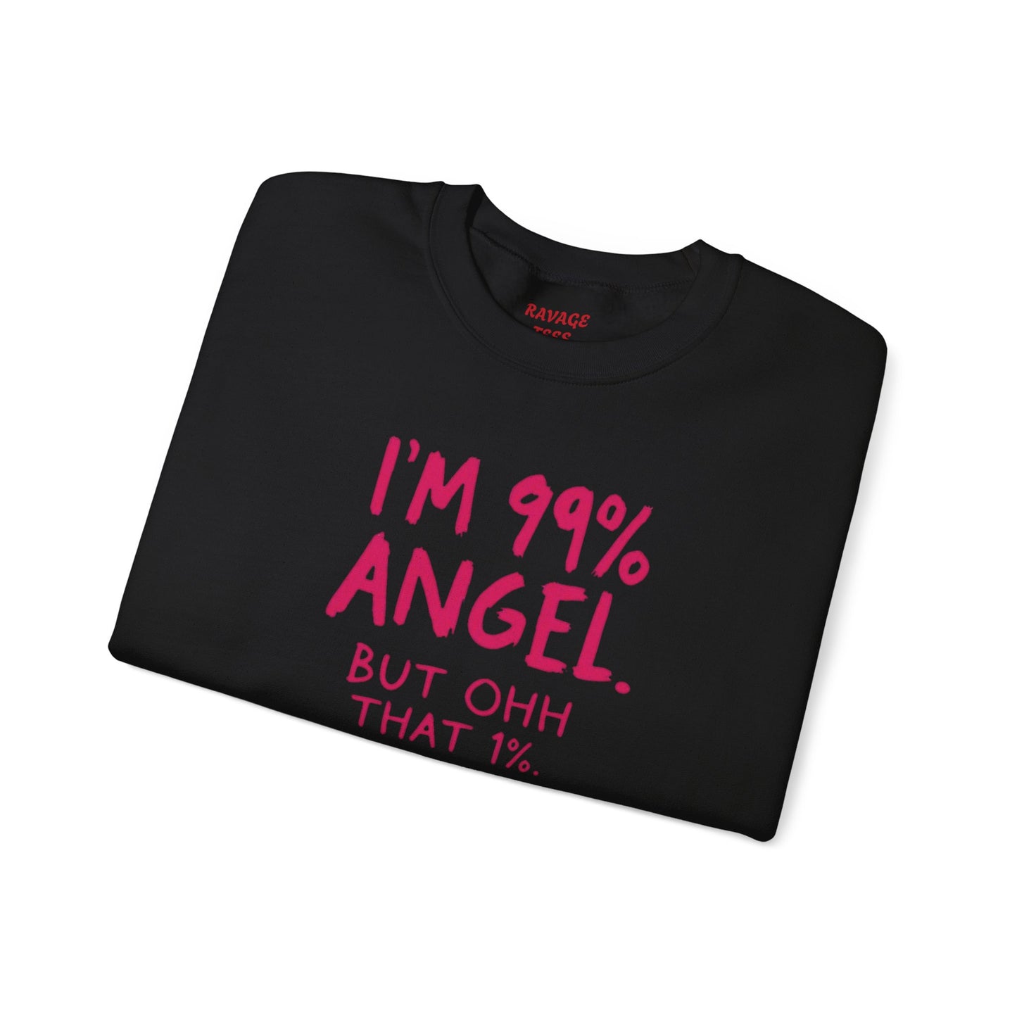 99% Angel Sweatshirt, Funny Crewneck, Gift for Friends, Cute Sweatshirt, Cozy Casual Wear, Humor Apparel, Unique Gift Idea