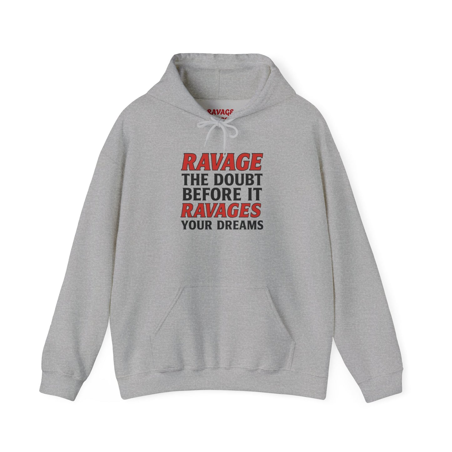 RAVAGE DOUBT | Unisex Motivational Hoodie, Inspirational Sweatshirt, Everyday Comfort Gift for Dreamers & Achievers